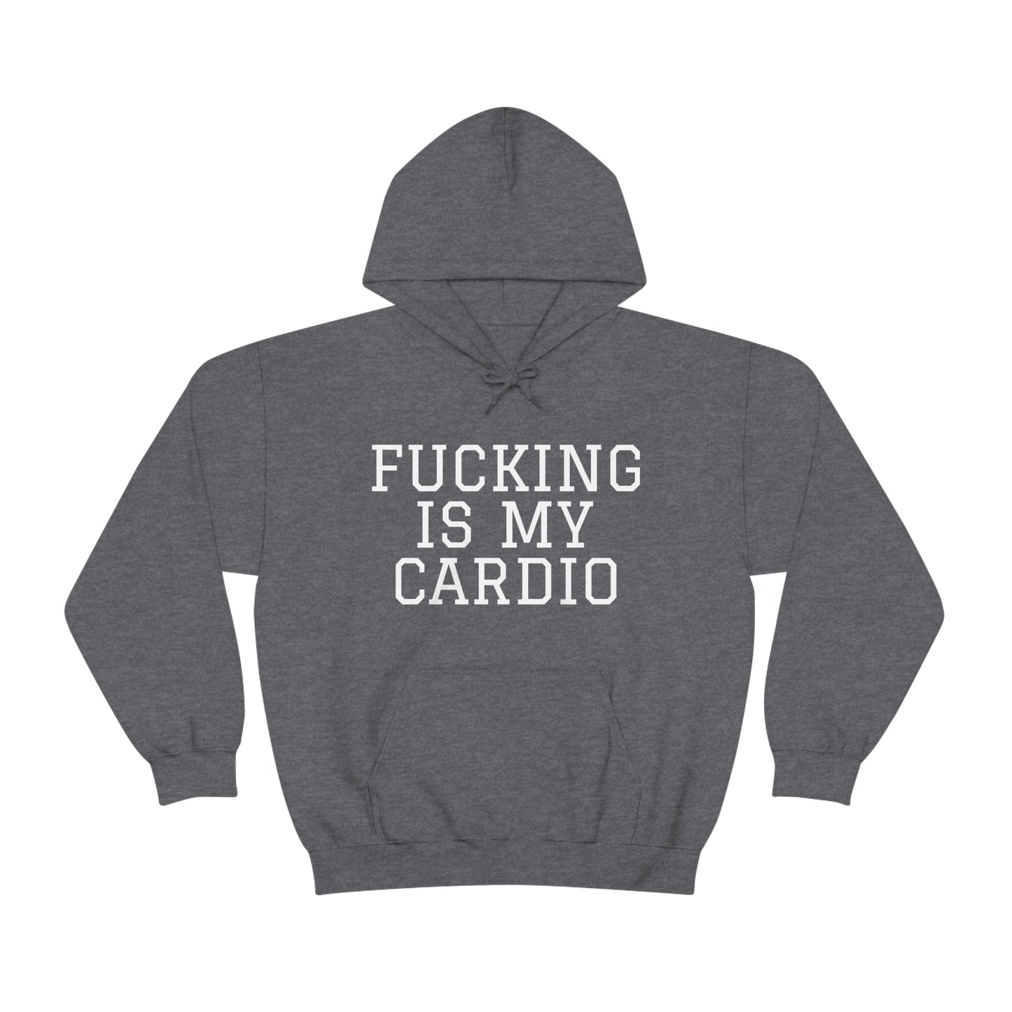 "Fucking Is My Cardio" Unisex Hooded Sweatshirt