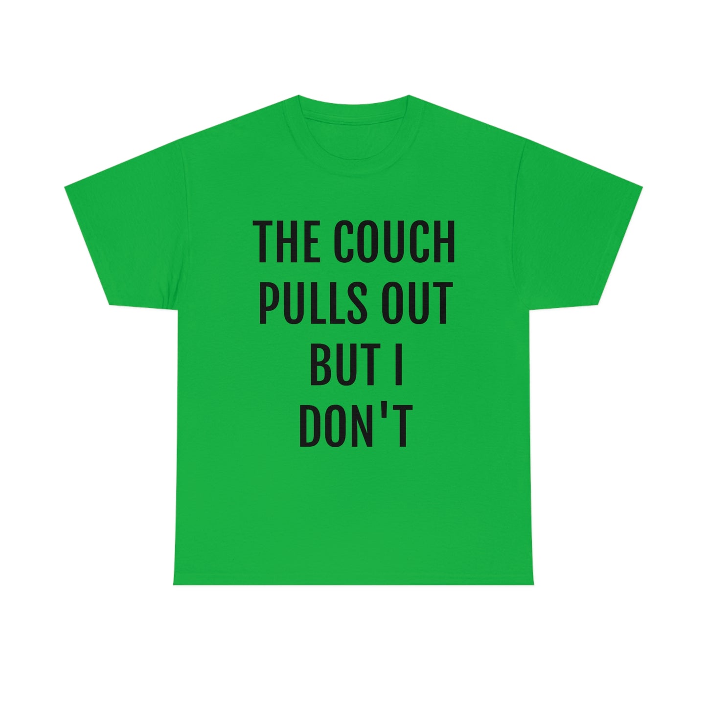 "The Couch Pulls Out" Unisex Cotton Tee