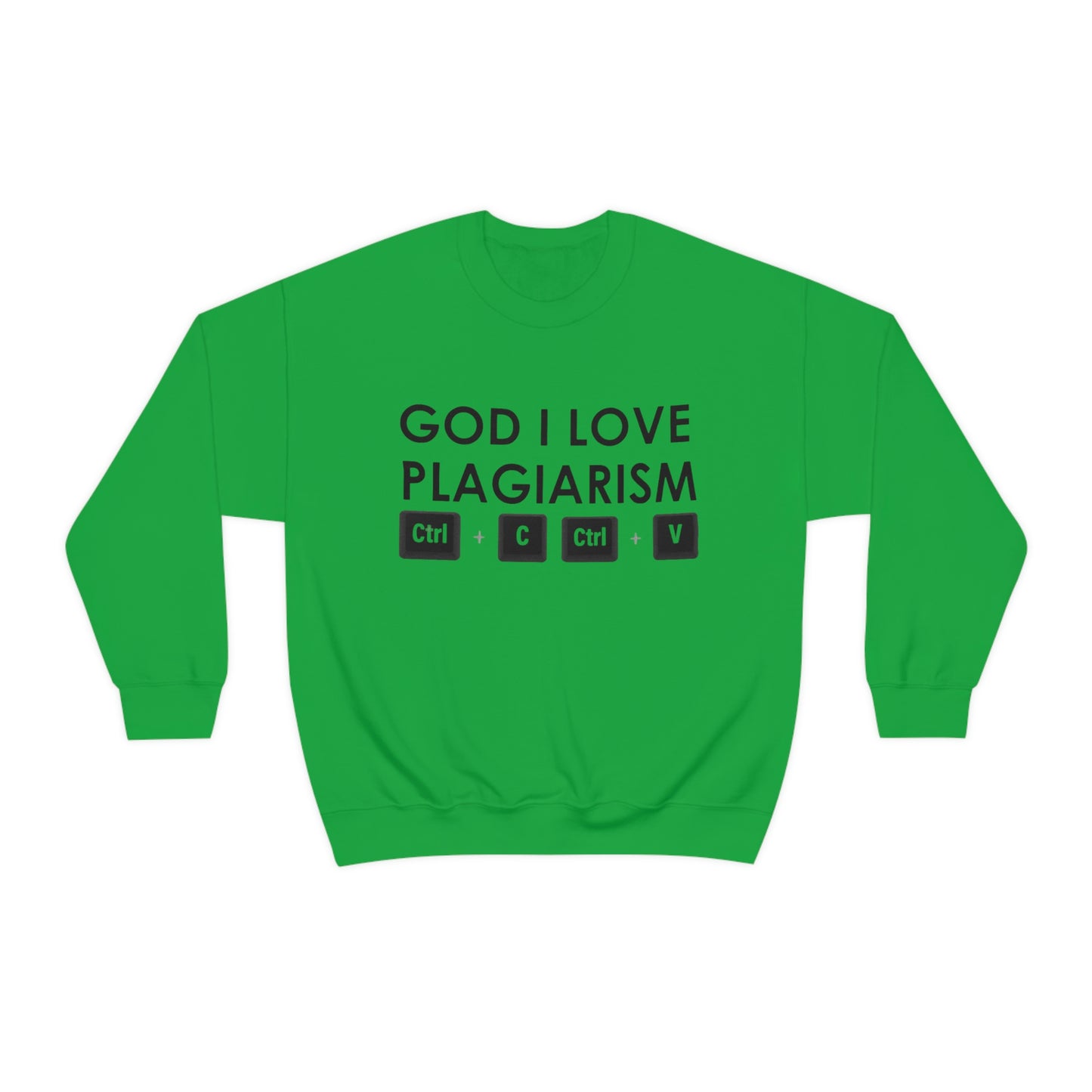 "God I Love Plagiarism" Unisex Crewneck Sweatshirt