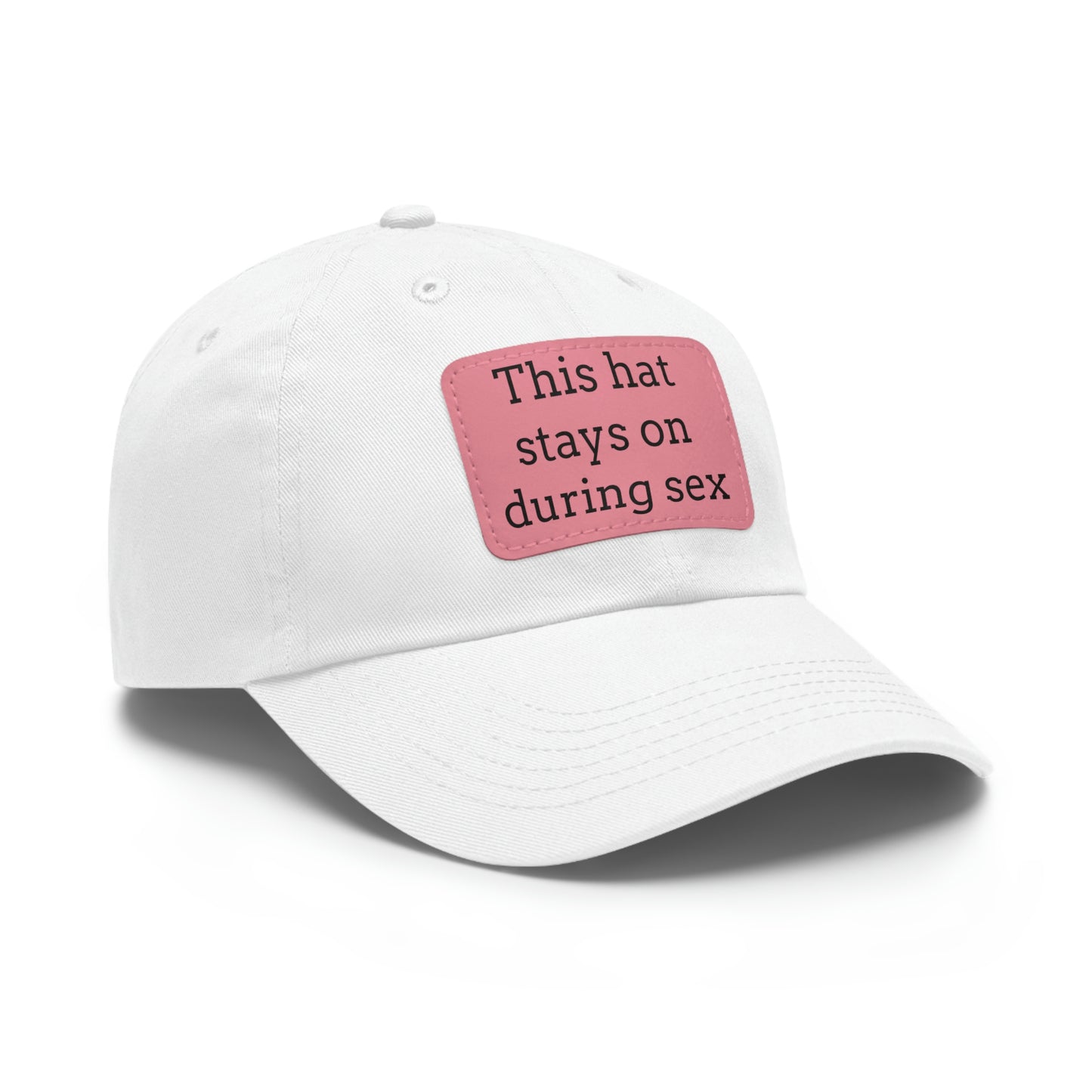 "This Hat Stays On During Sex" Dad Hat