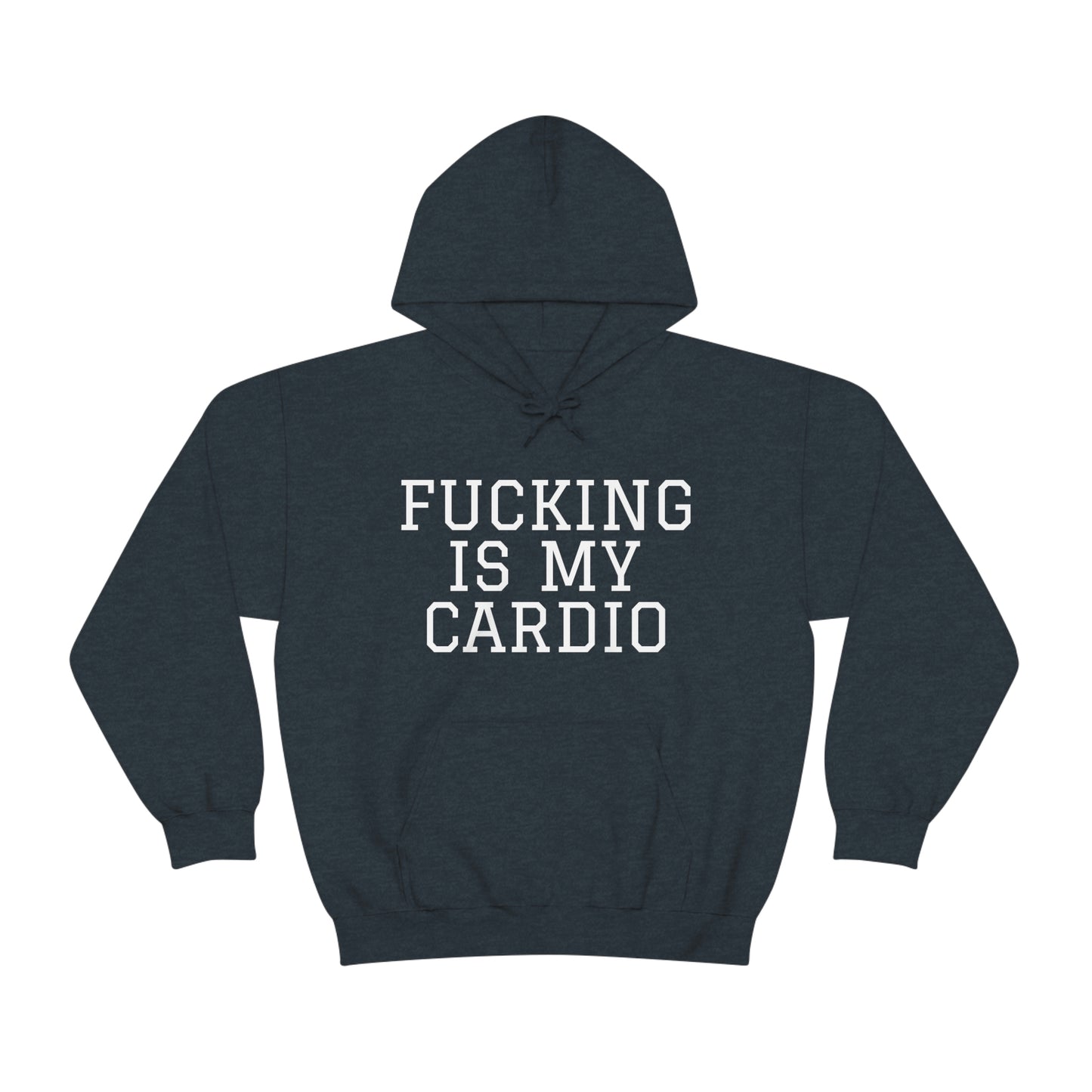 "Fucking Is My Cardio" Unisex Hooded Sweatshirt