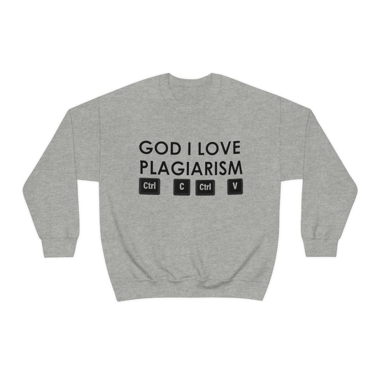 "God I Love Plagiarism" Unisex Crewneck Sweatshirt