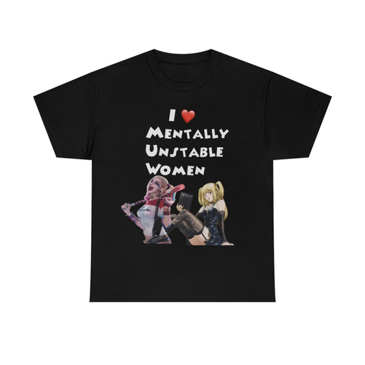 "I Love Unstable Women" Unisex Cotton Tee