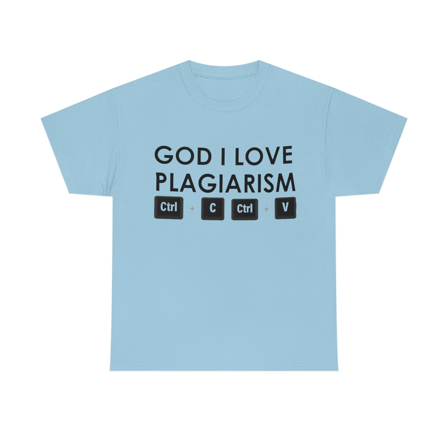 "God I Love Plagiarism" Unisex Cotton Tee