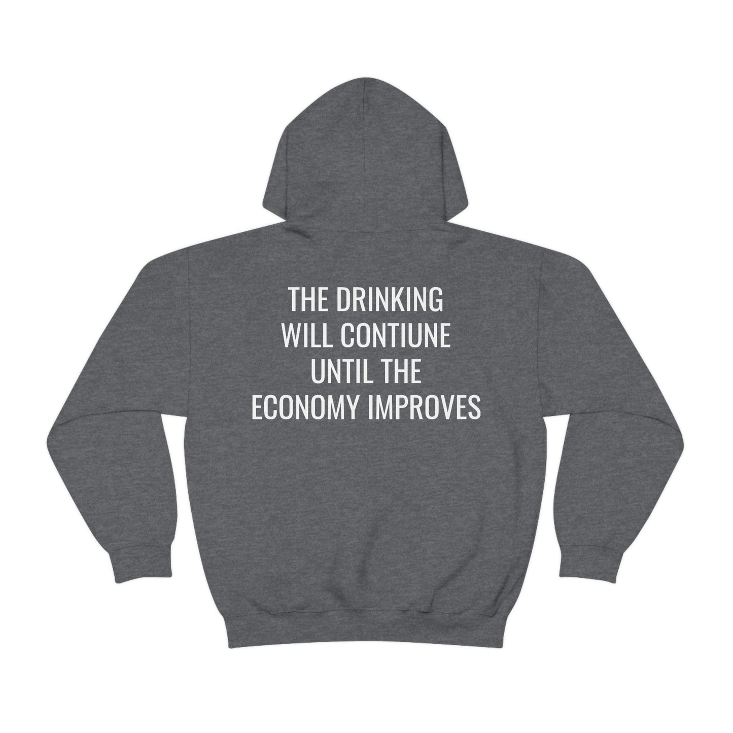 "The Drinking Will Continue" Unisex Hooded Sweatshirt Back Print