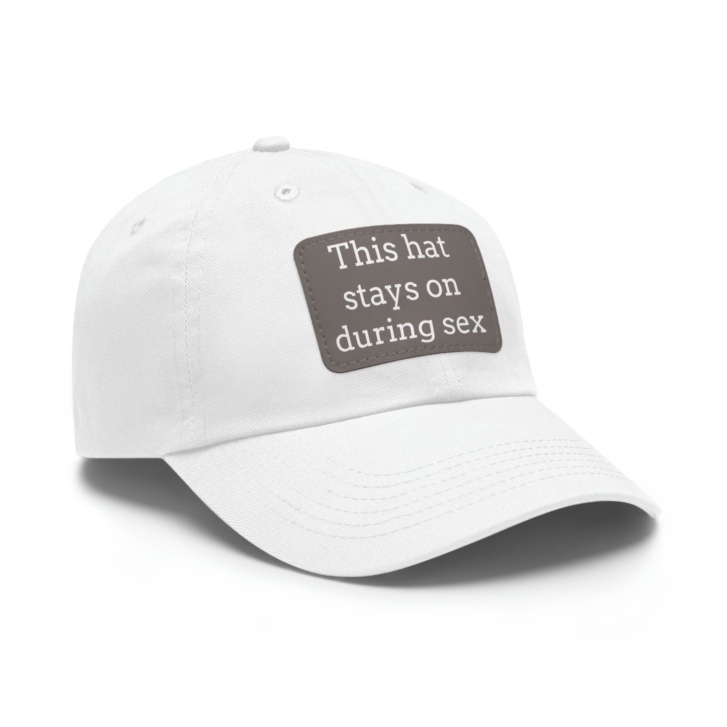 "This Hat Stays On During Sex" Dad Hat