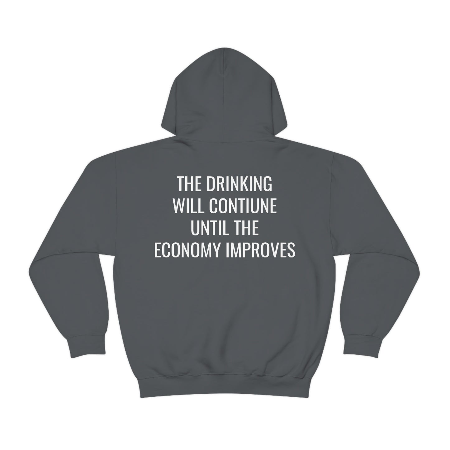 "The Drinking Will Continue" Unisex Hooded Sweatshirt Back Print