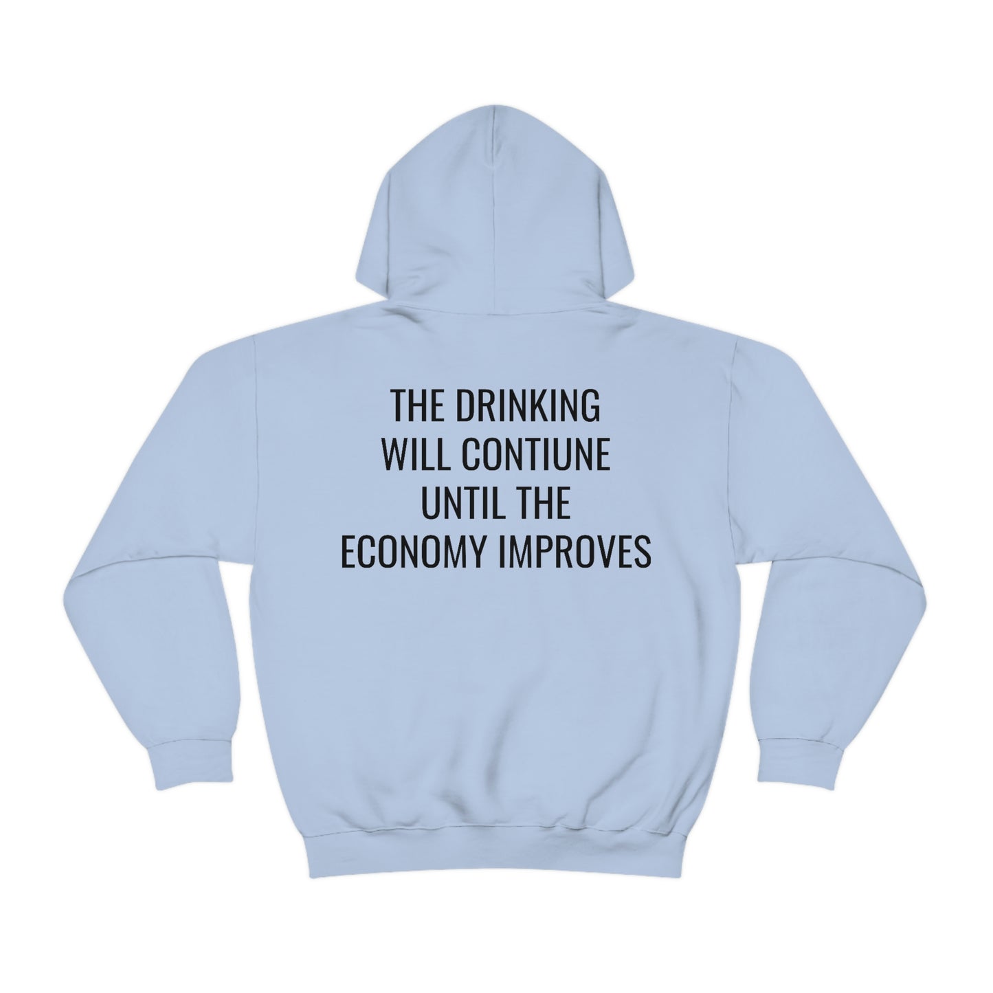 "The Drinking Will Continue" Unisex Hooded Sweatshirt Back Print