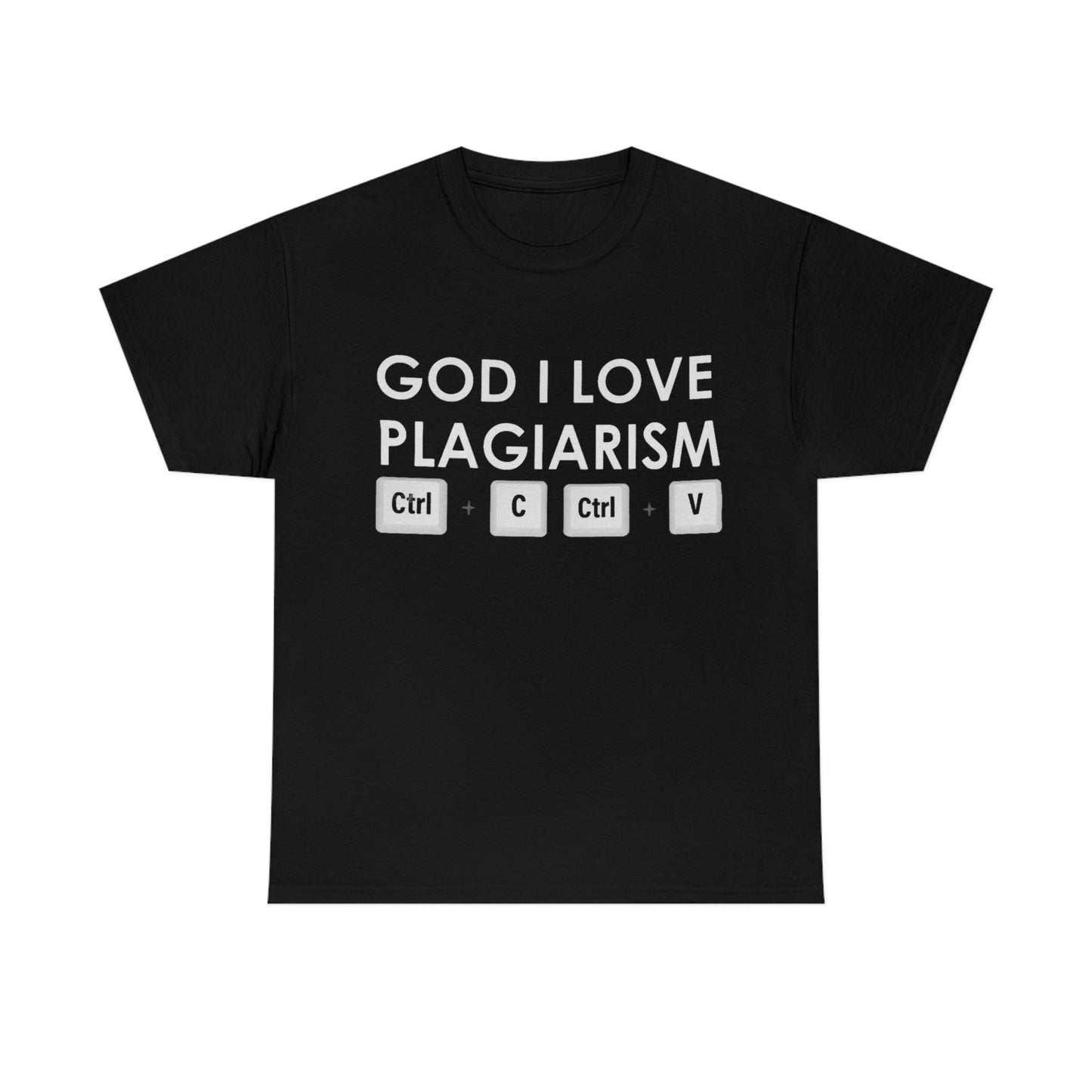 "God I Love Plagiarism" Unisex Cotton Tee