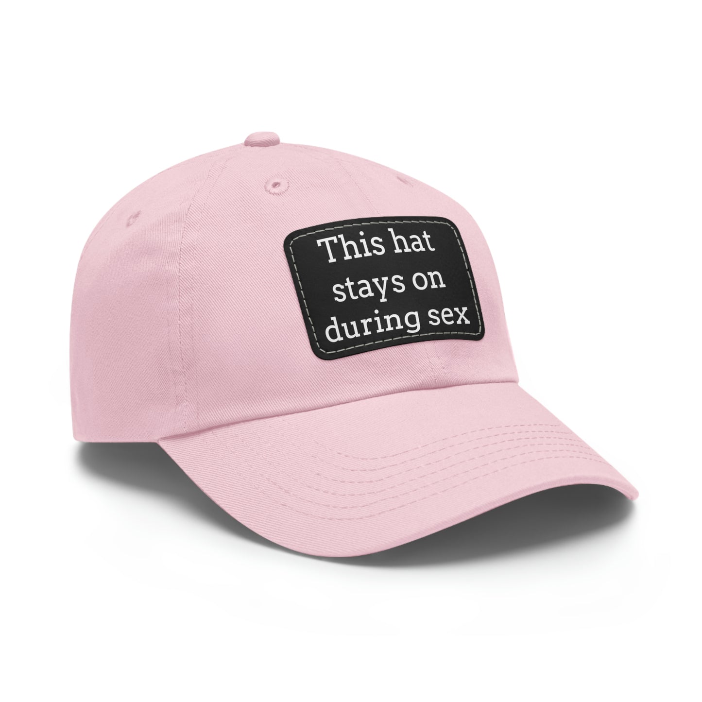 "This Hat Stays On During Sex" Dad Hat