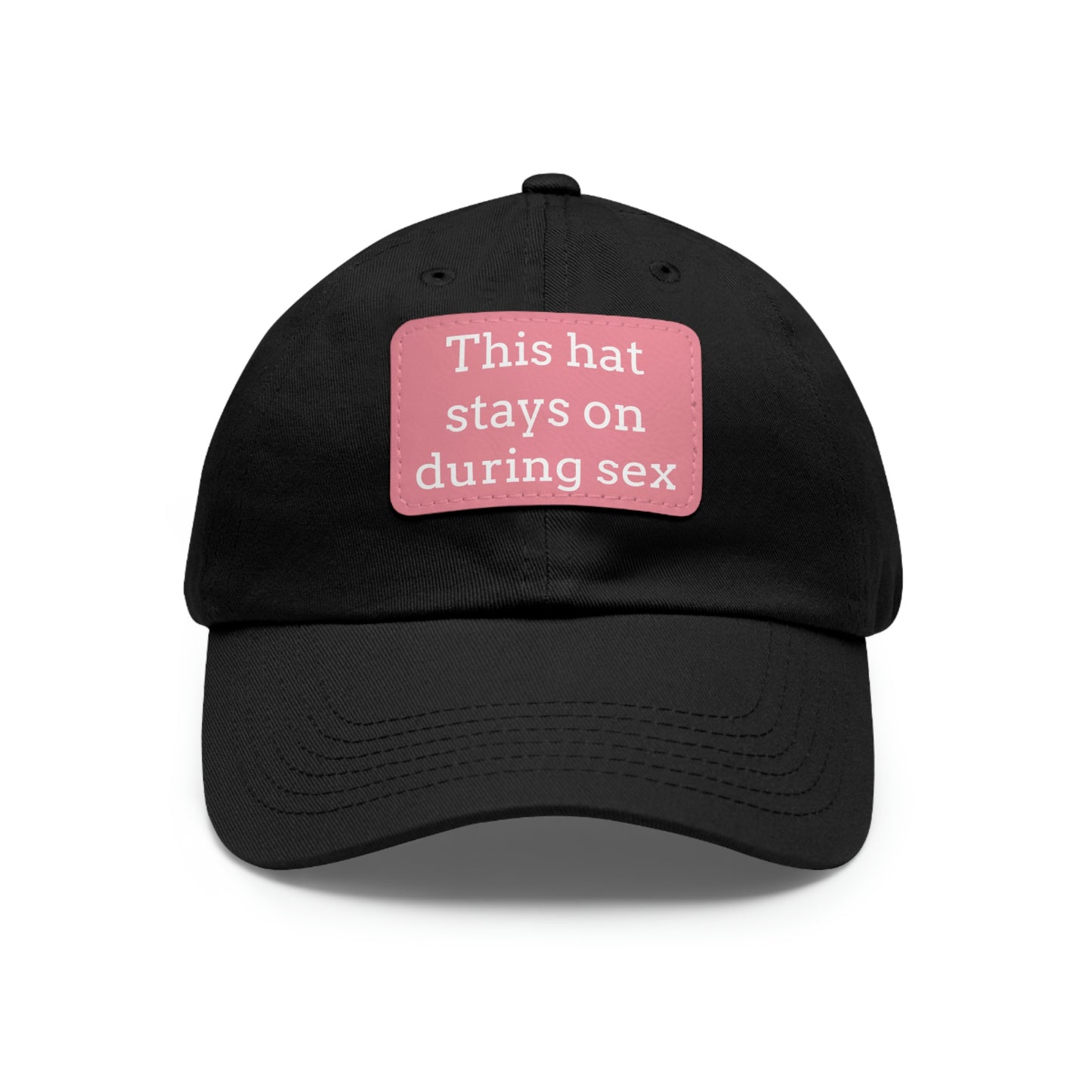 "This Hat Stays On During Sex" Dad Hat