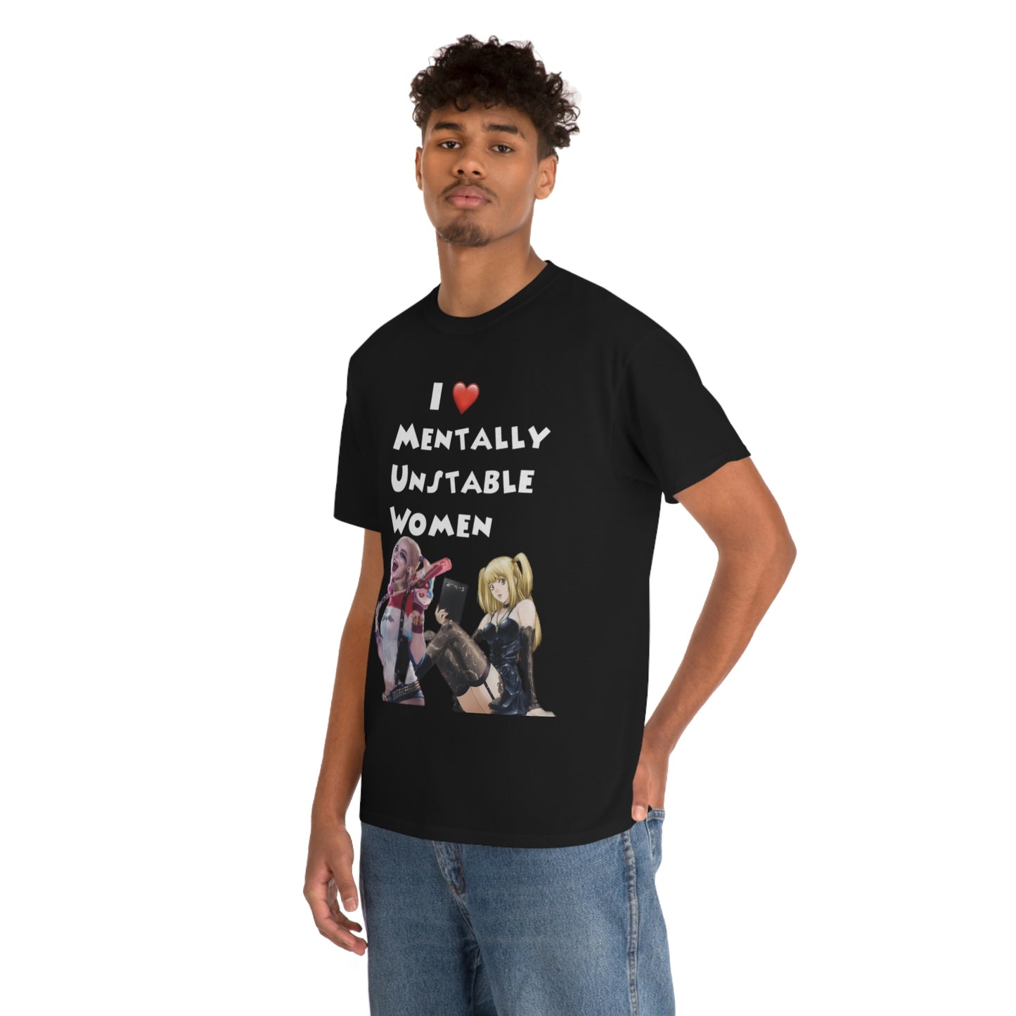 "I Love Unstable Women" Unisex Cotton Tee