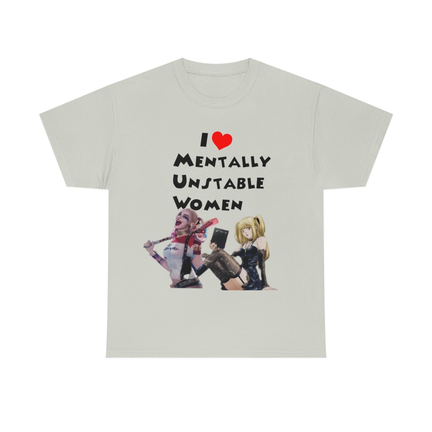 "I Love Unstable Women" Unisex Cotton Tee