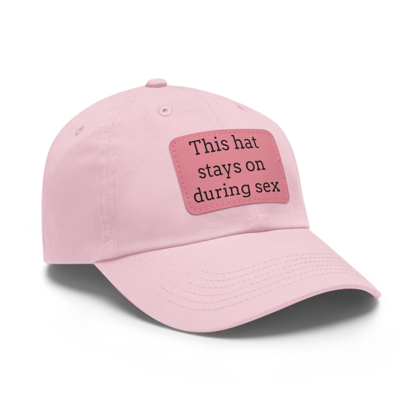 "This Hat Stays On During Sex" Dad Hat