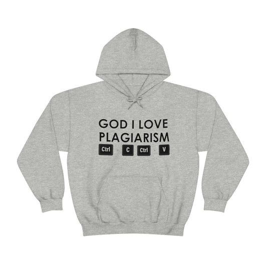 "God I Love Plagiarism" Unisex Hooded Sweatshirt