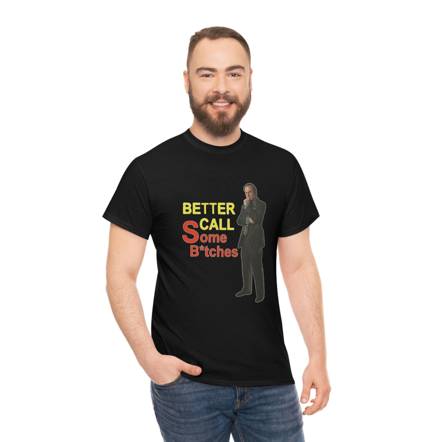 "Better Call Some Bitches" Unisex Cotton Tee