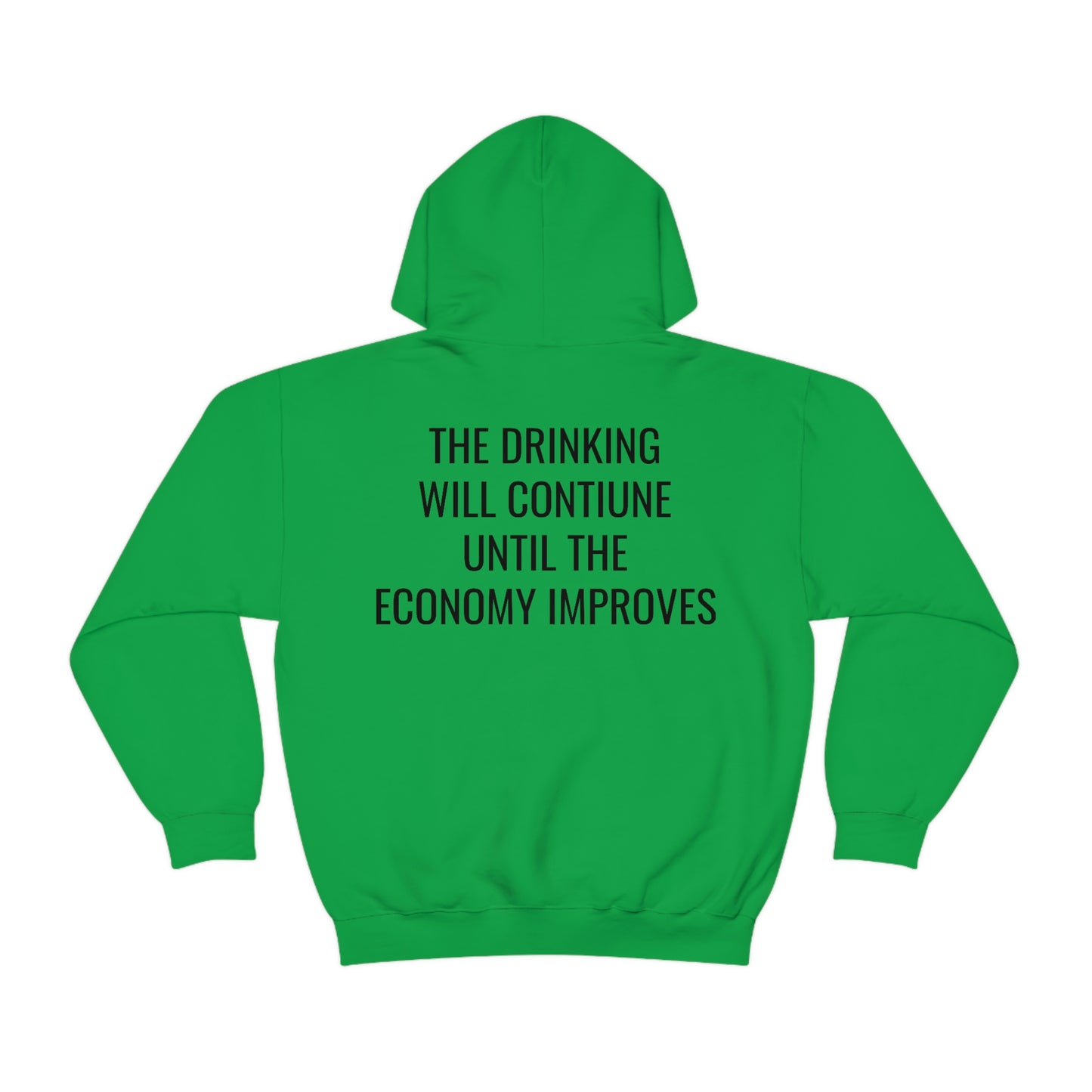 "The Drinking Will Continue" Unisex Hooded Sweatshirt Back Print