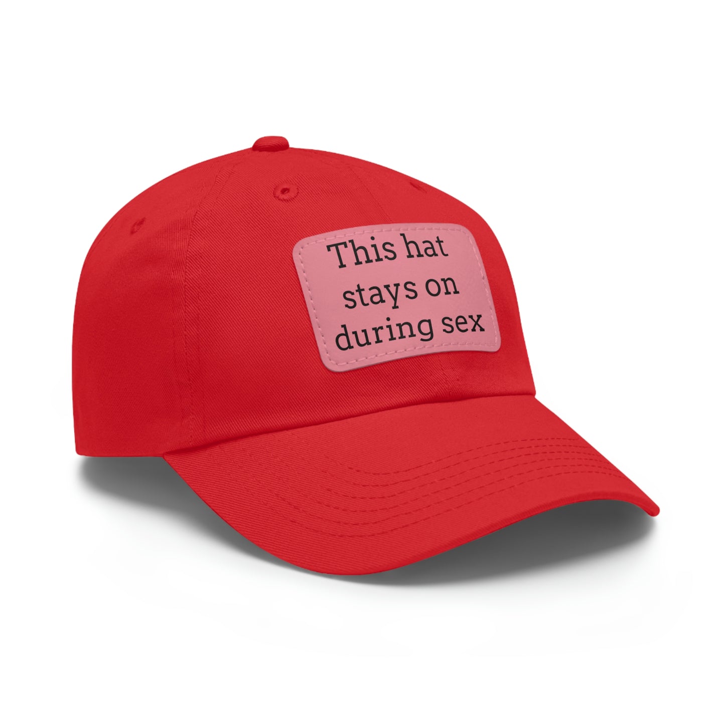 "This Hat Stays On During Sex" Dad Hat