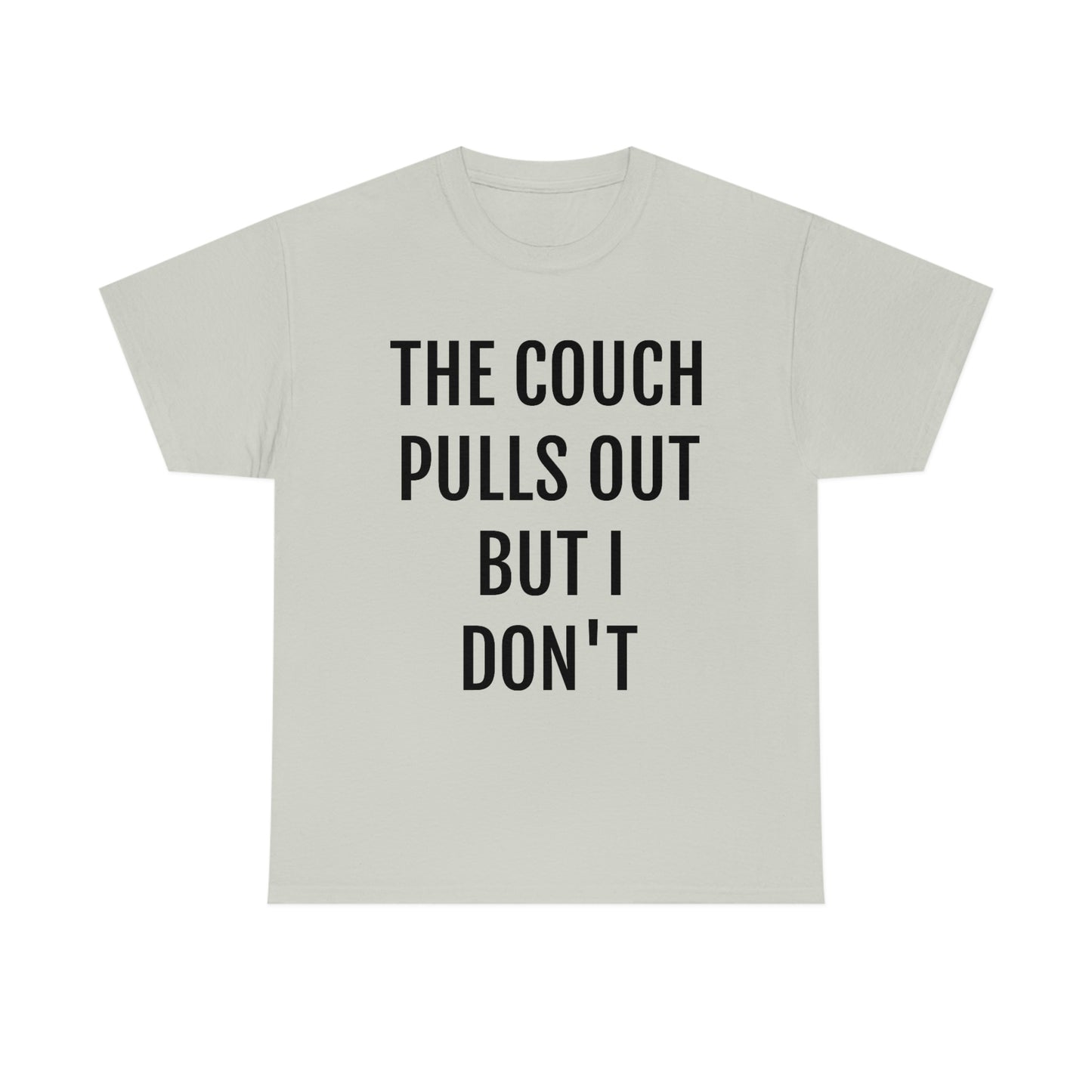 "The Couch Pulls Out" Unisex Cotton Tee