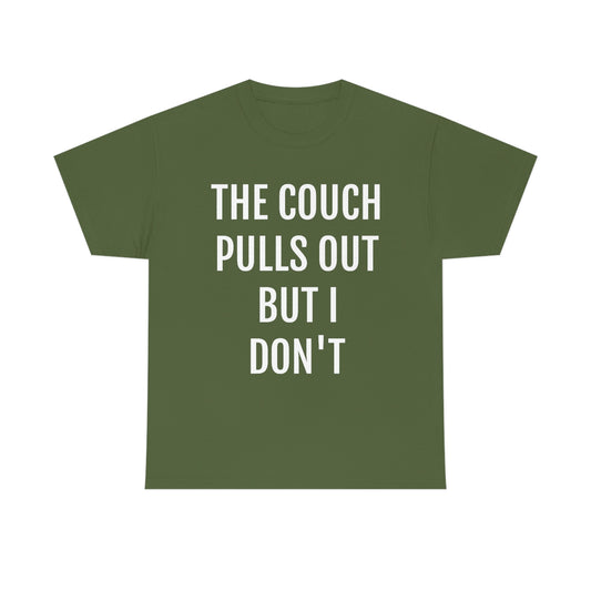 "The Couch Pulls Out" Unisex Cotton Tee