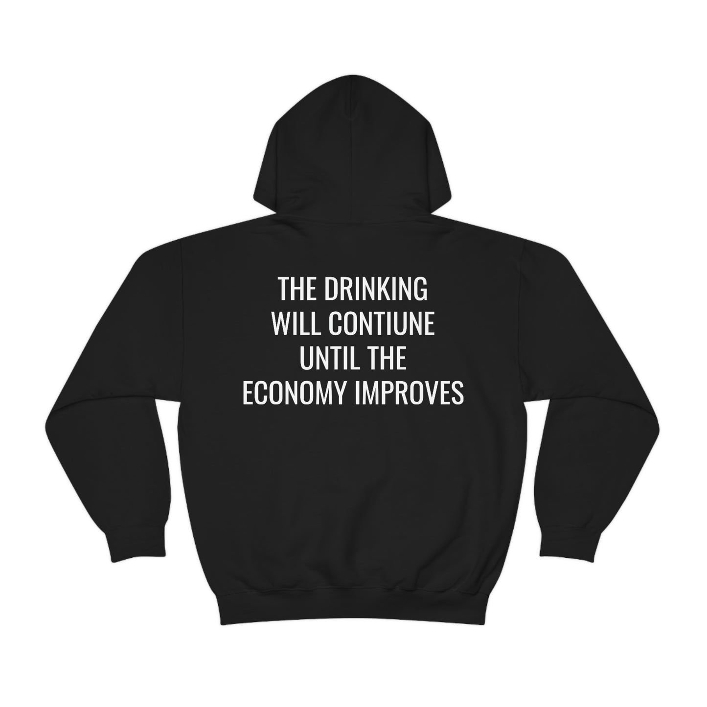 "The Drinking Will Continue" Unisex Hooded Sweatshirt Back Print