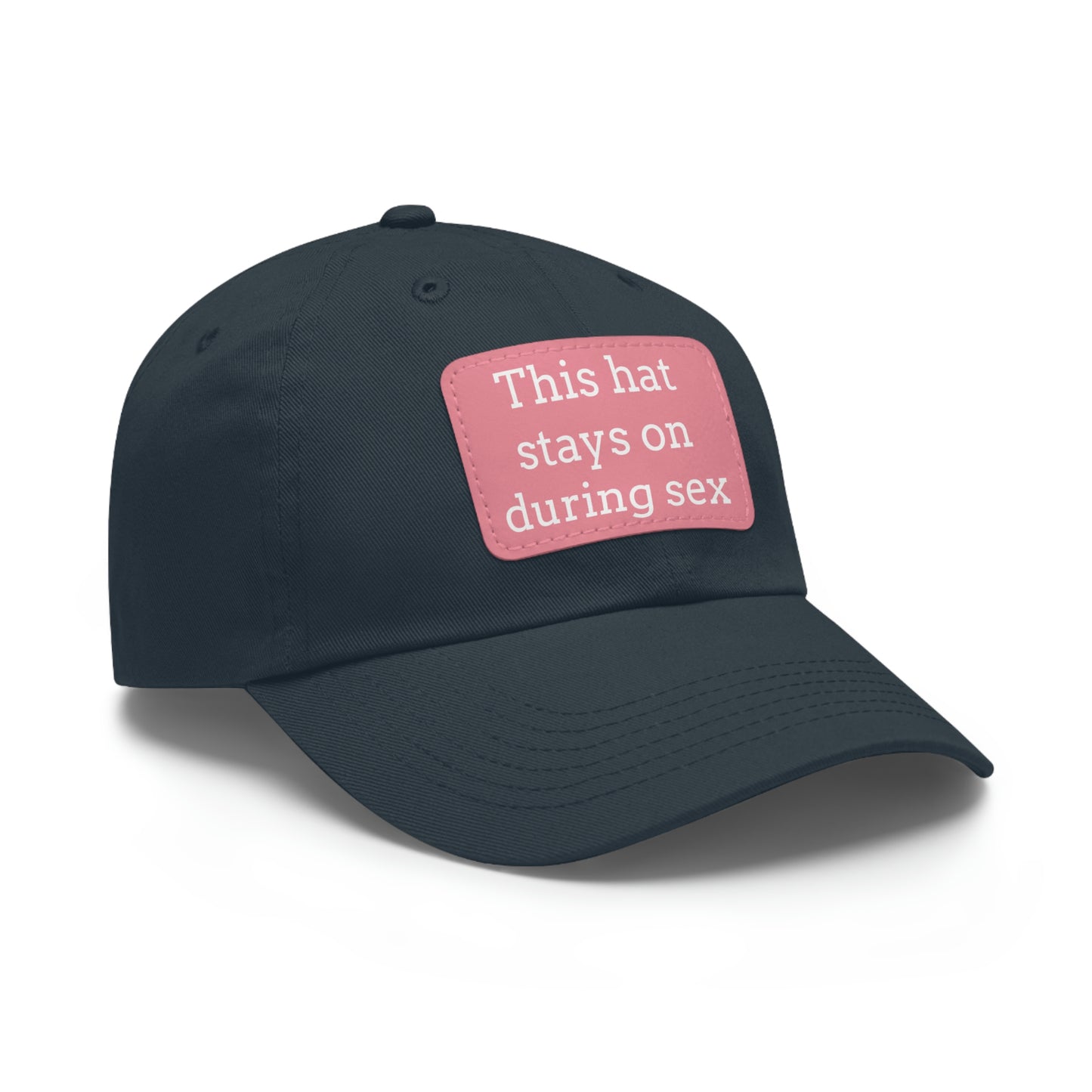 "This Hat Stays On During Sex" Dad Hat