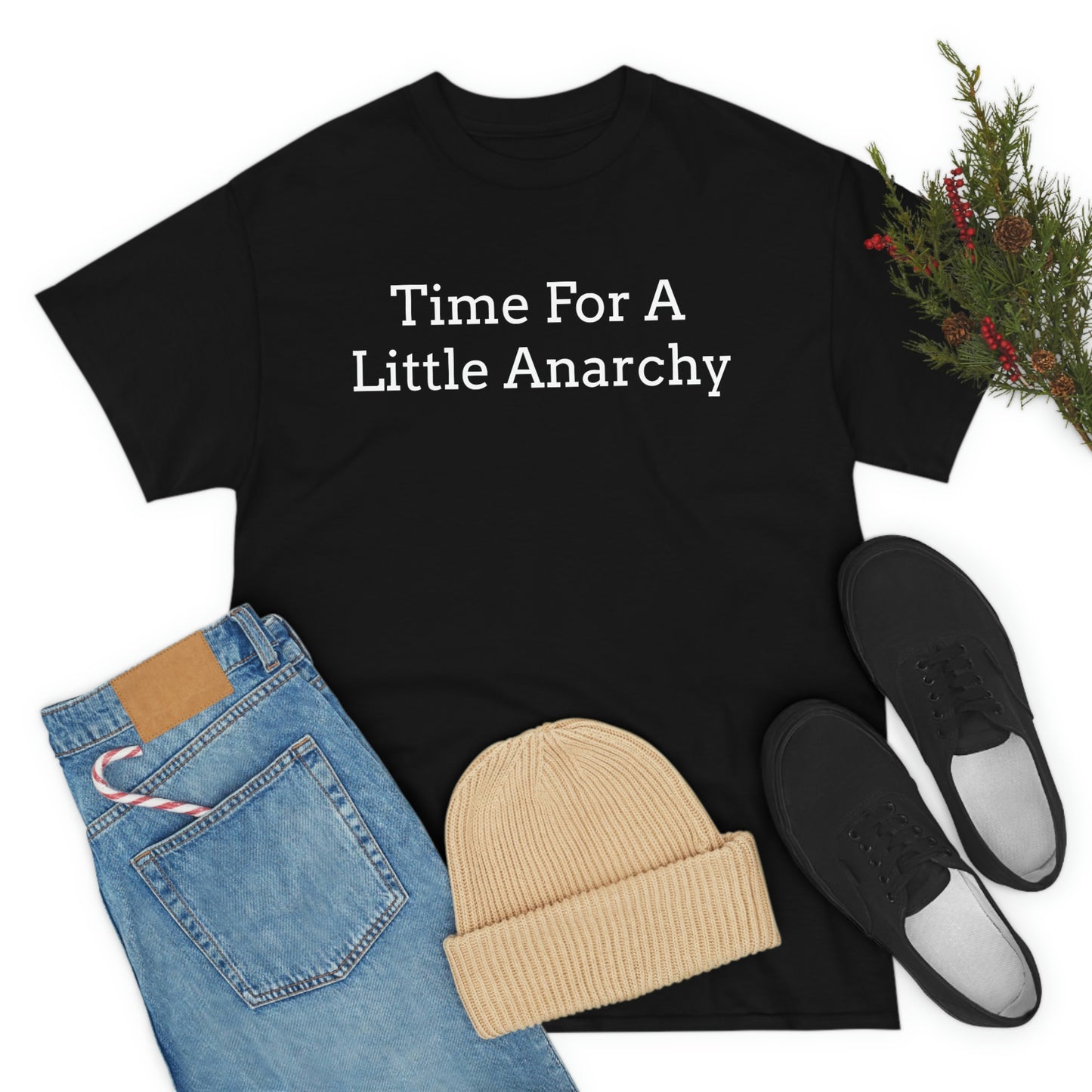 "Time For A Little Anarchy" Unisex Cotton Tee