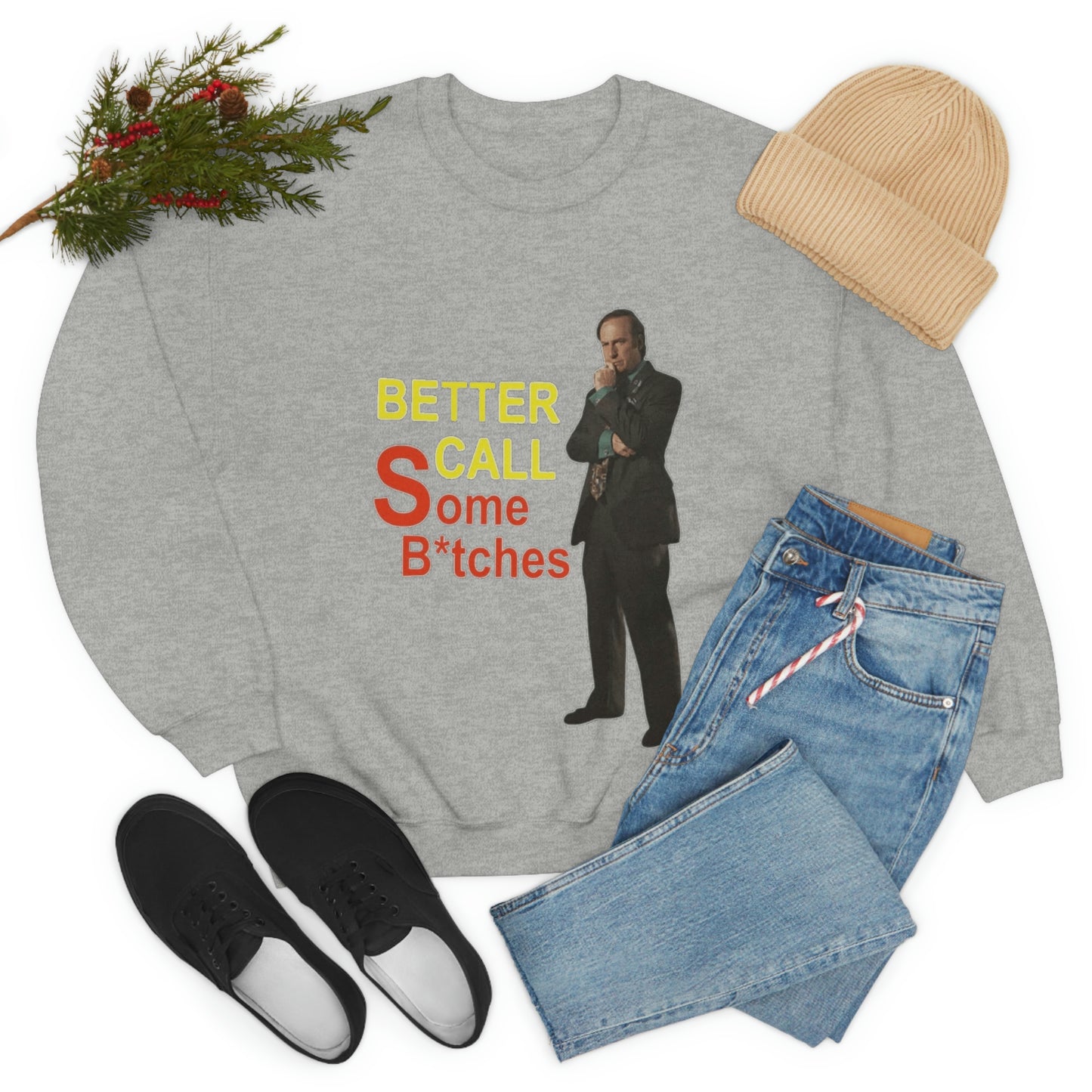 "Better Call Some Bitches" Unisex Crewneck Sweatshirt