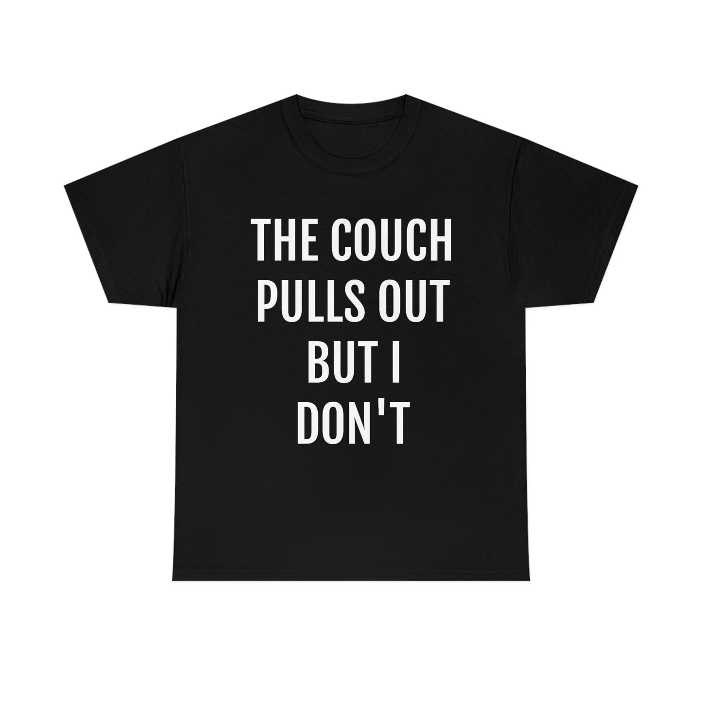 "The Couch Pulls Out" Unisex Cotton Tee