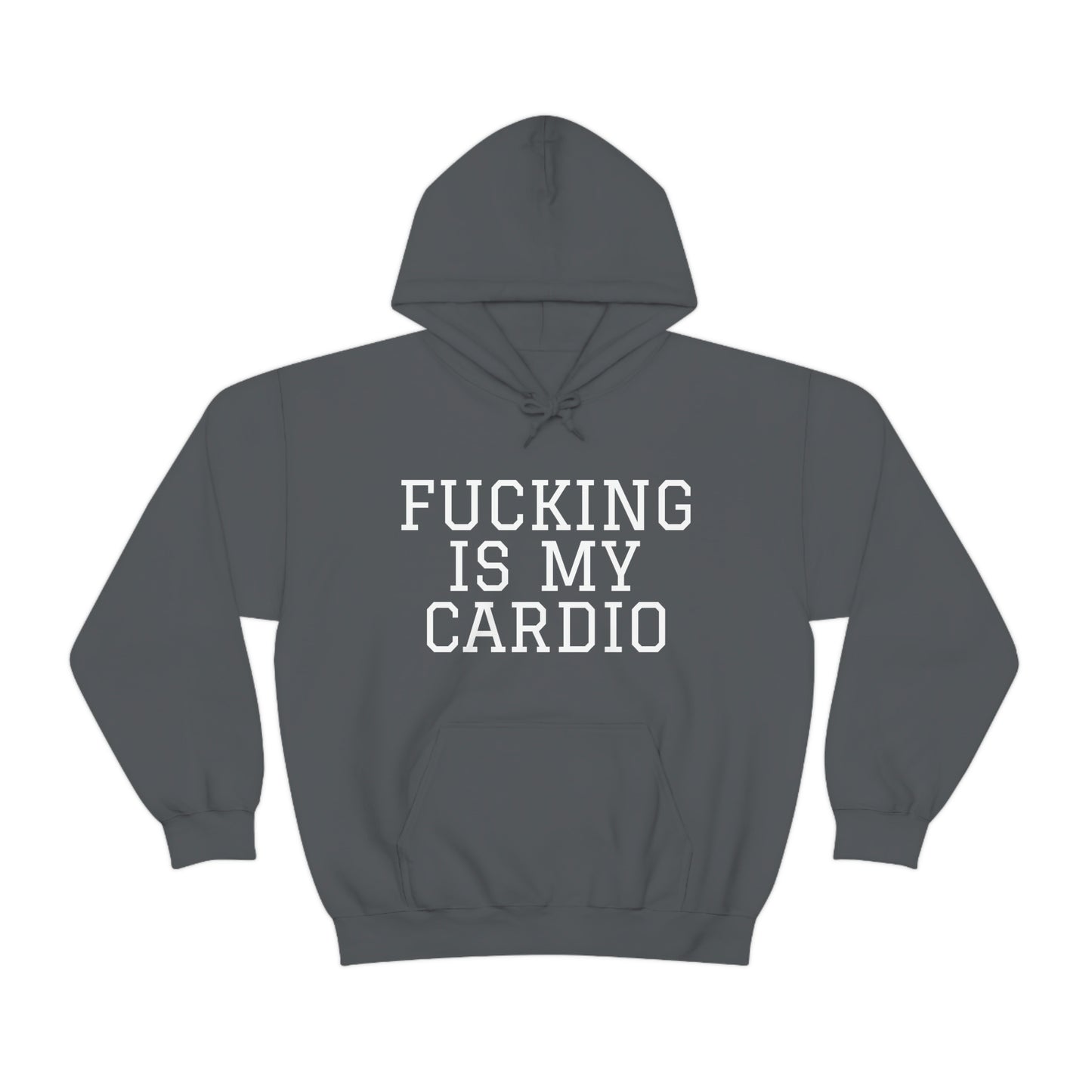 "Fucking Is My Cardio" Unisex Hooded Sweatshirt