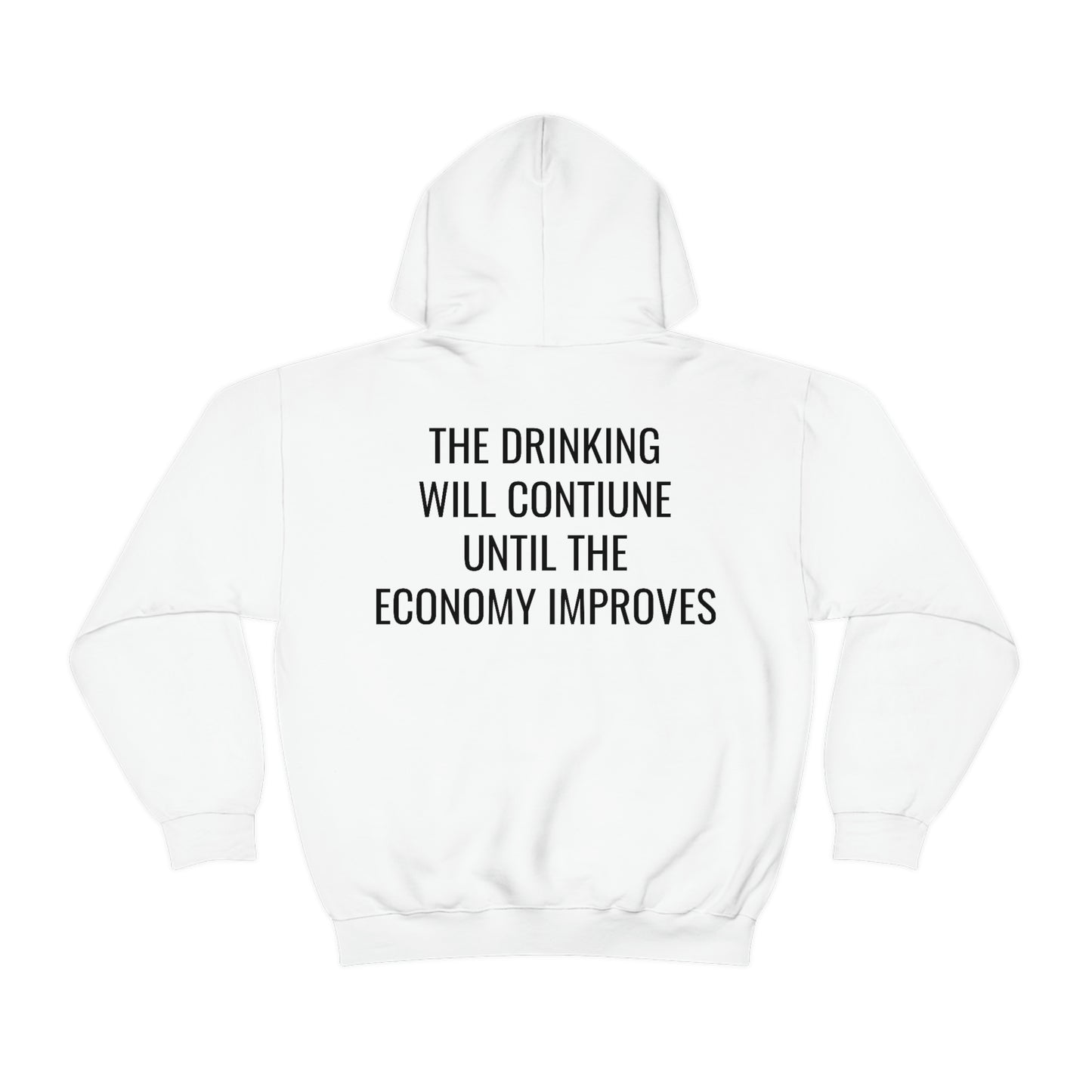 "The Drinking Will Continue" Unisex Hooded Sweatshirt Back Print