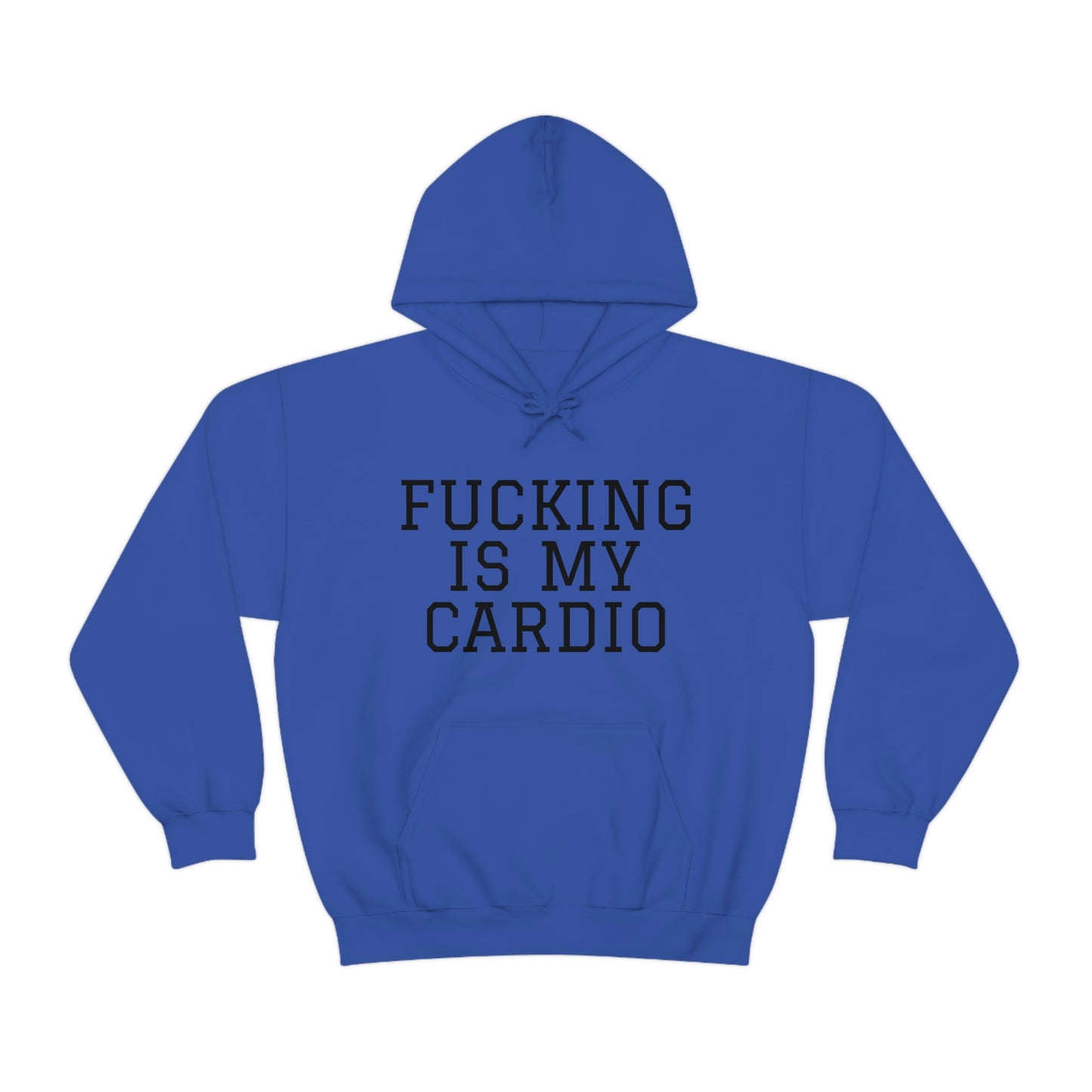 "Fucking Is My Cardio" Unisex Hooded Sweatshirt