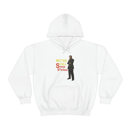 "Better Call Some Bitches" Unisex Hooded Sweatshirt