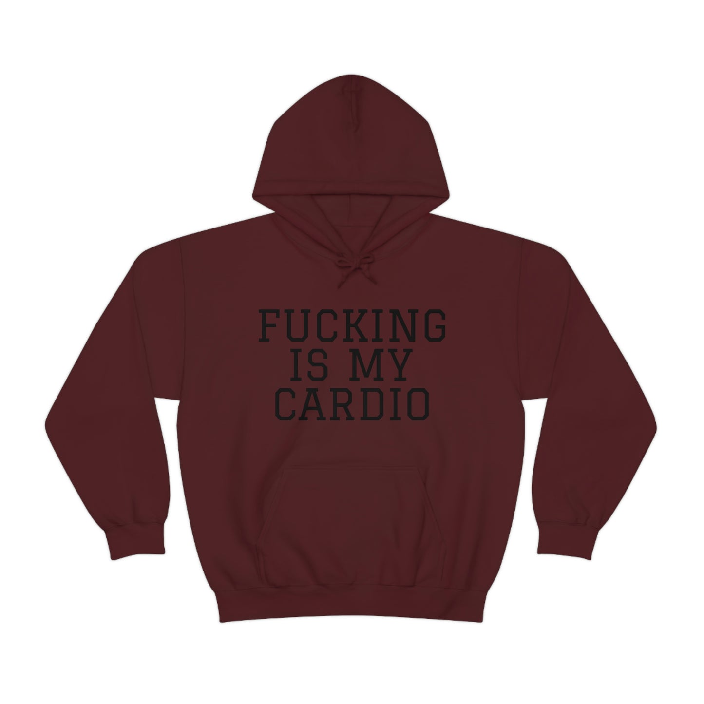 "Fucking Is My Cardio" Unisex Hooded Sweatshirt