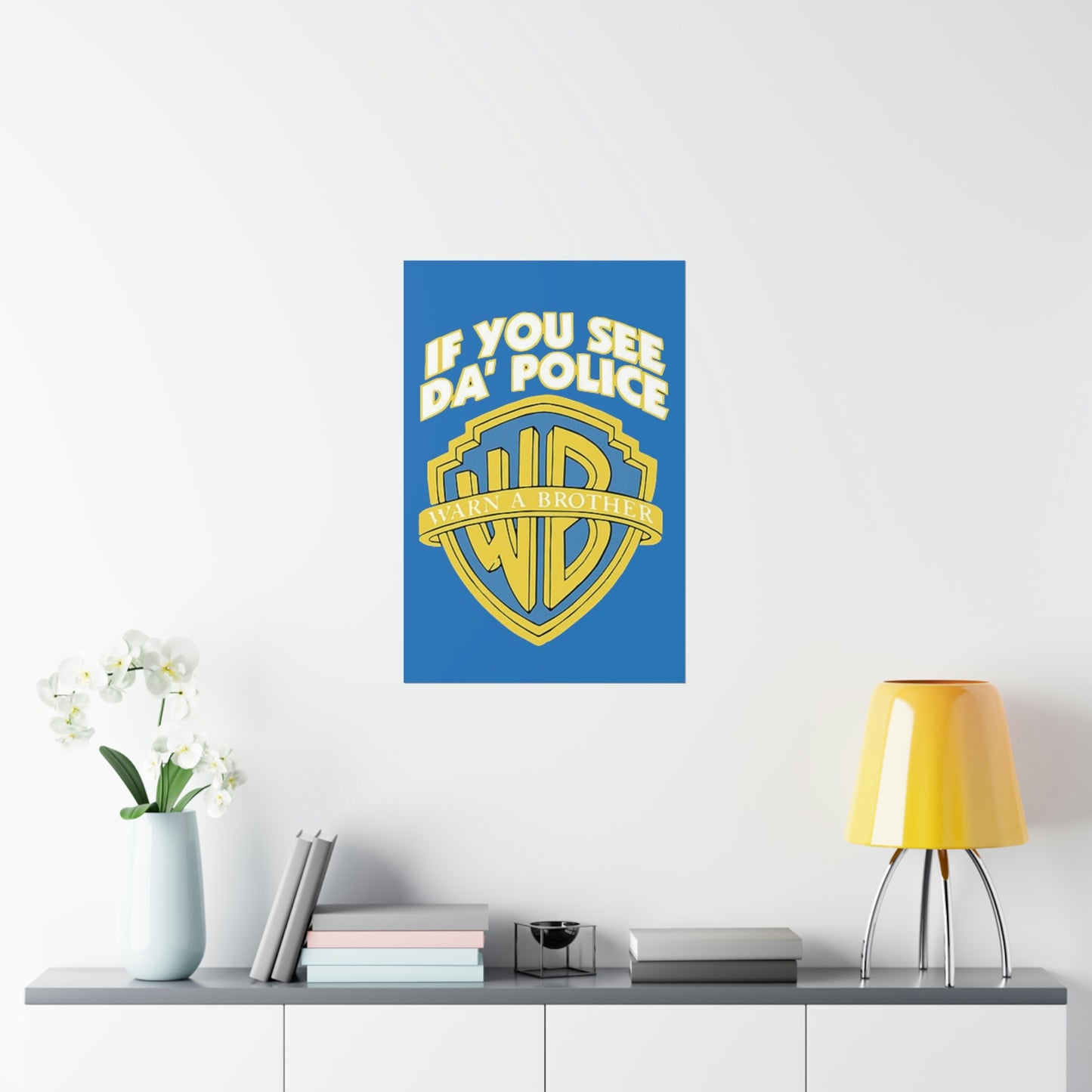 "If You See The Police Warn A Brother" Premium Matte Vertical Poster