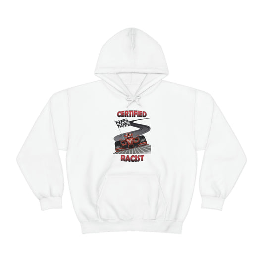 "Certified Racist" Unisex Hooded Sweatshirt