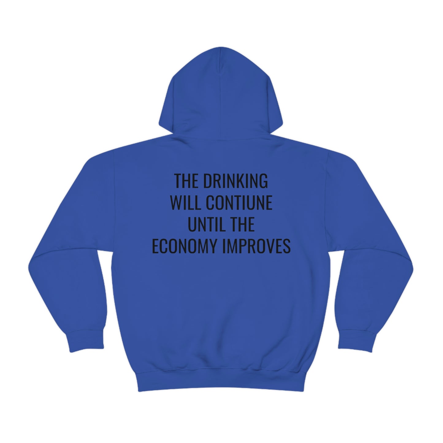 "The Drinking Will Continue" Unisex Hooded Sweatshirt Back Print