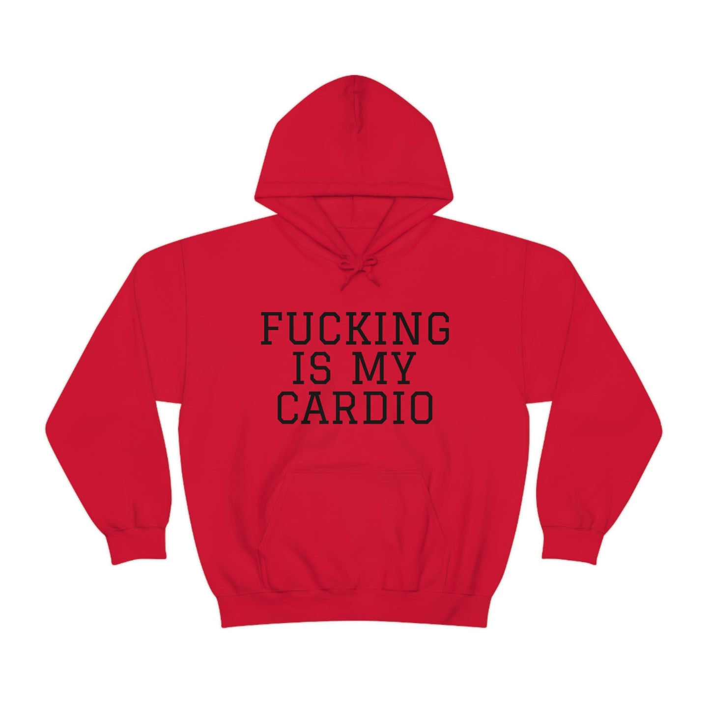 "Fucking Is My Cardio" Unisex Hooded Sweatshirt