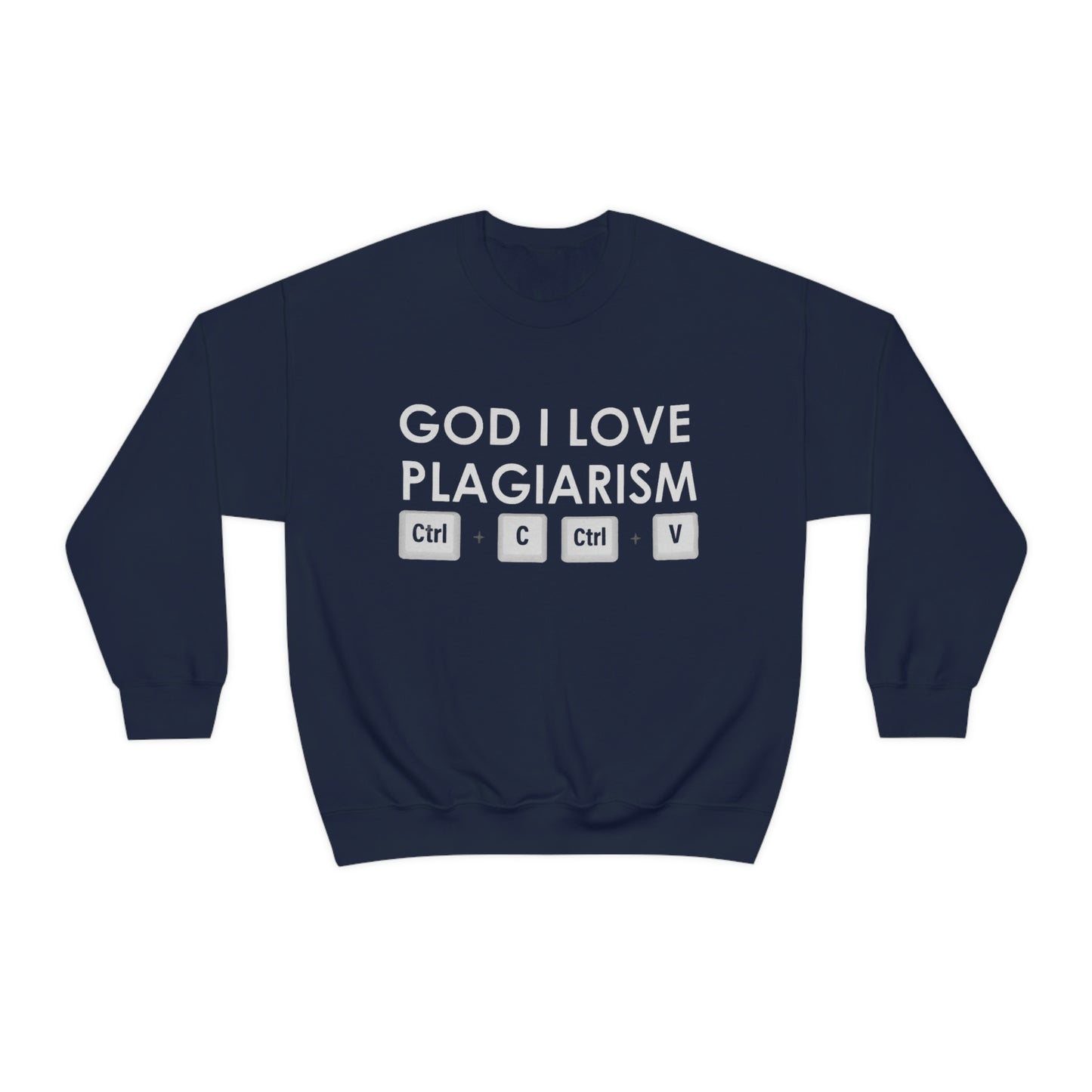 "God I Love Plagiarism" Unisex Crewneck Sweatshirt