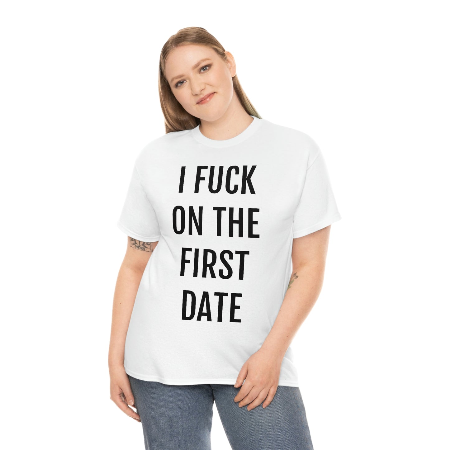 "I Fuck On The First Date" Unisex Cotton Tee