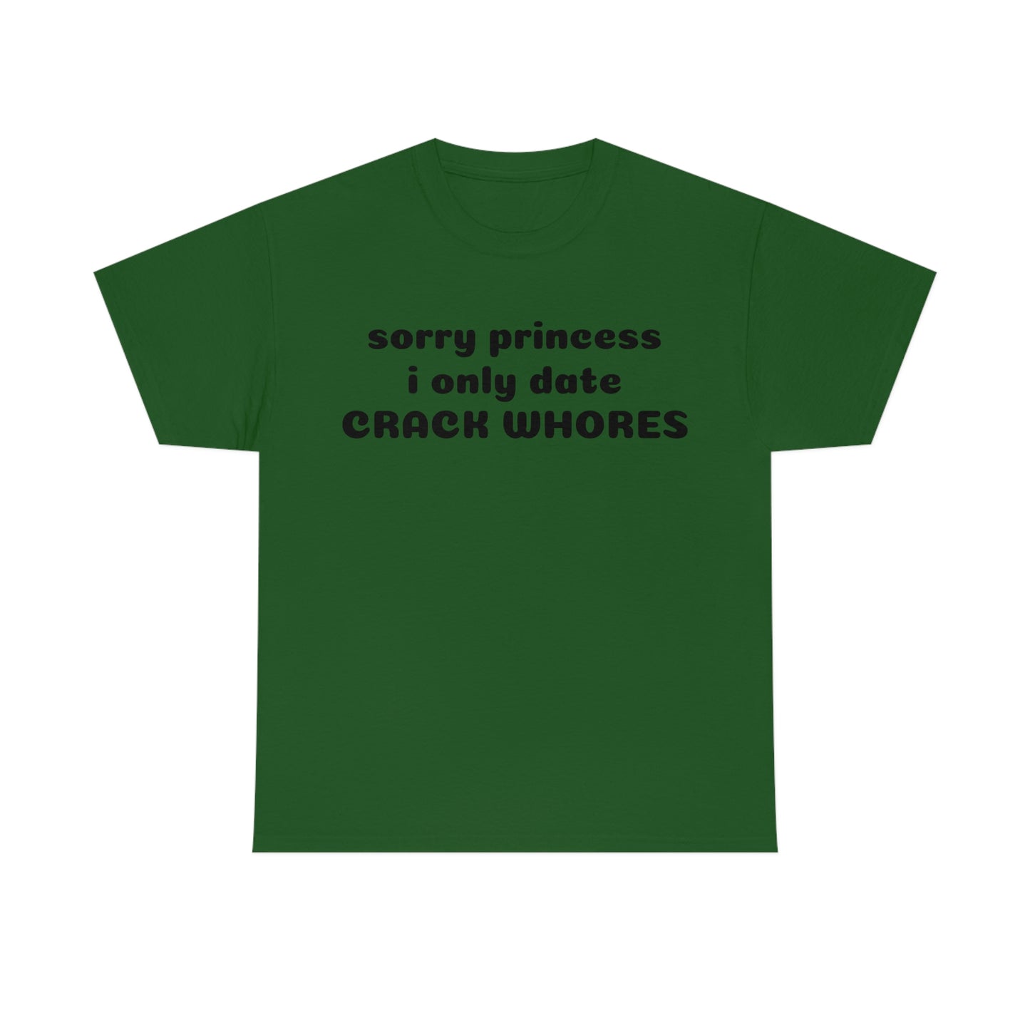 "Sorry Princess I Only Date" Unisex Cotton Tee