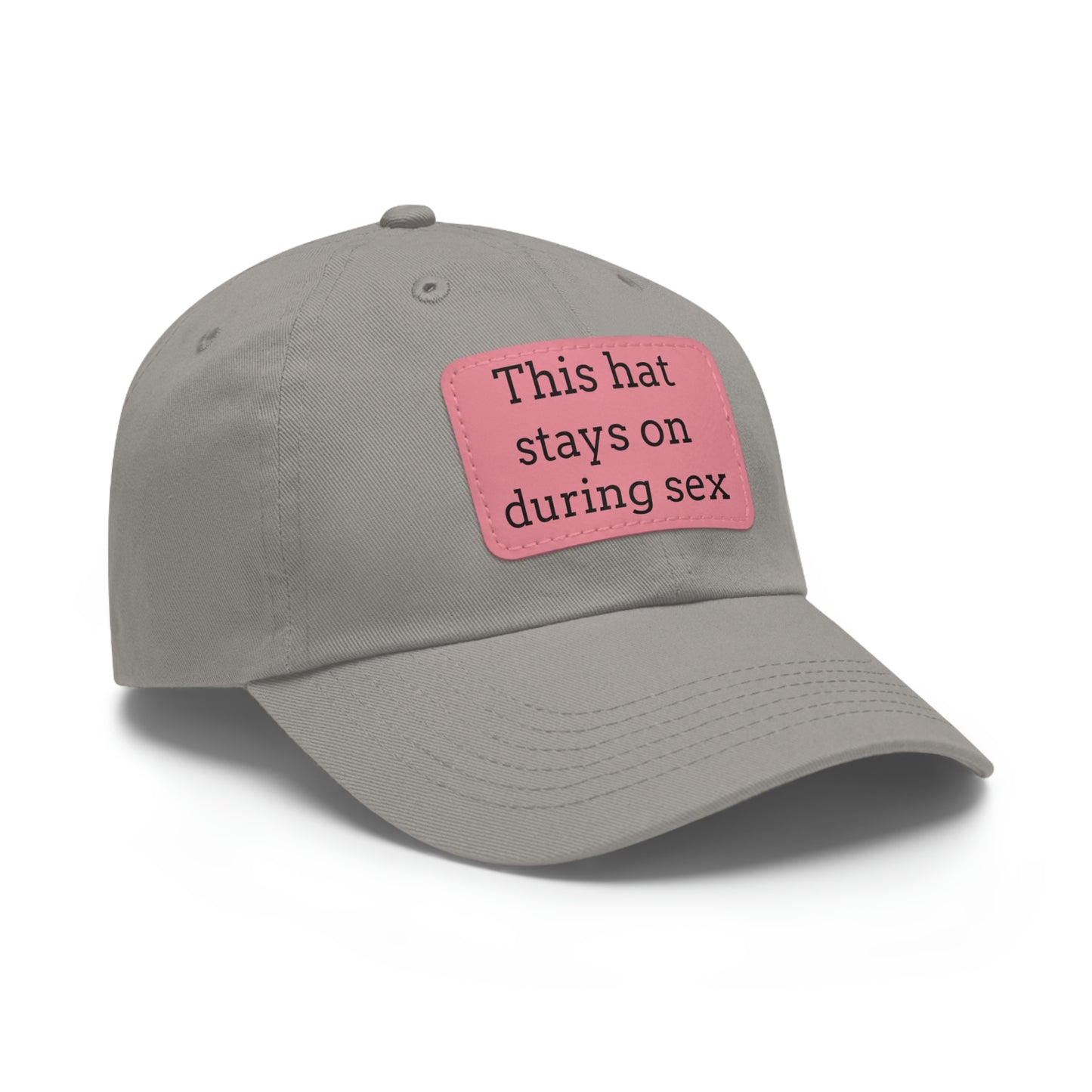 "This Hat Stays On During Sex" Dad Hat