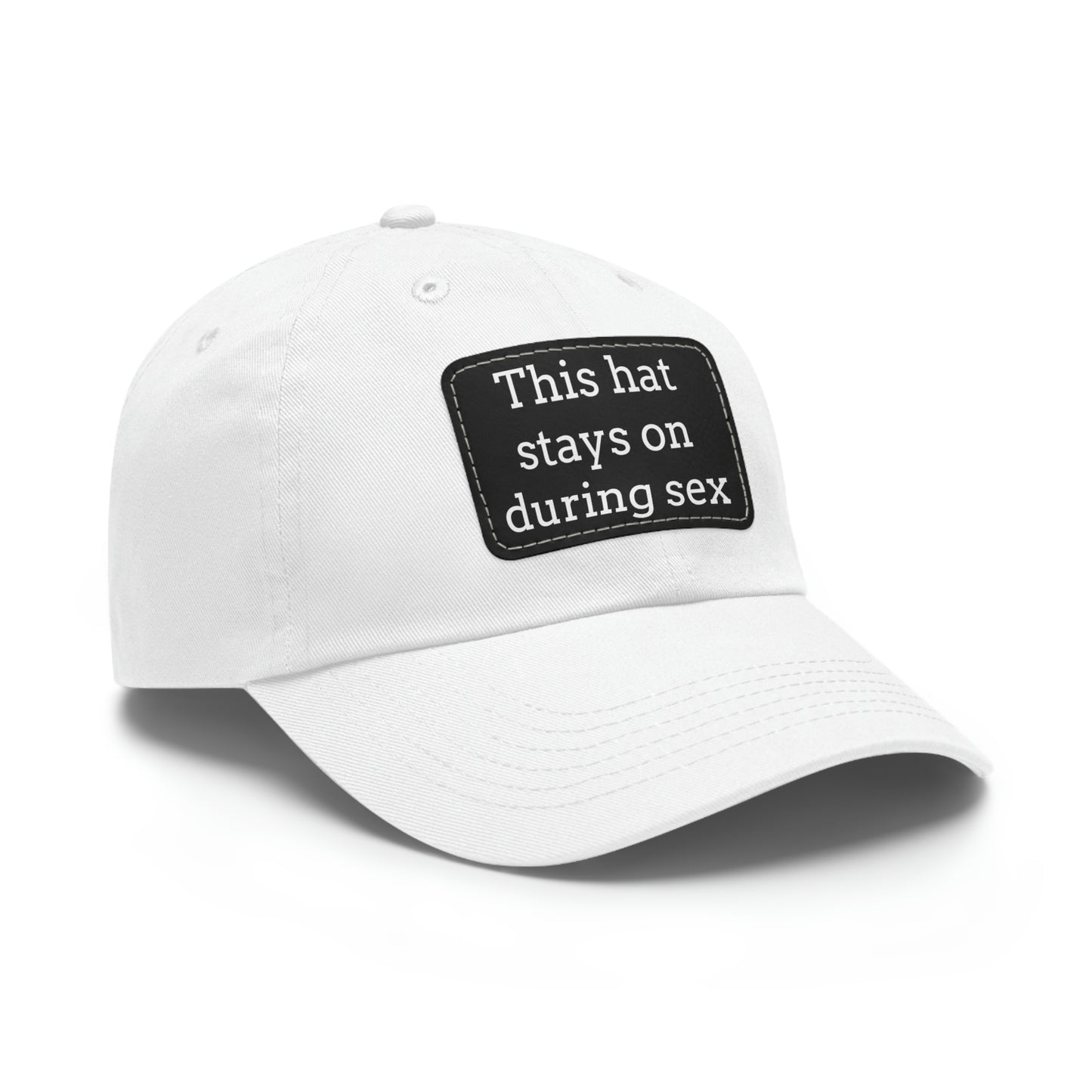 "This Hat Stays On During Sex" Dad Hat