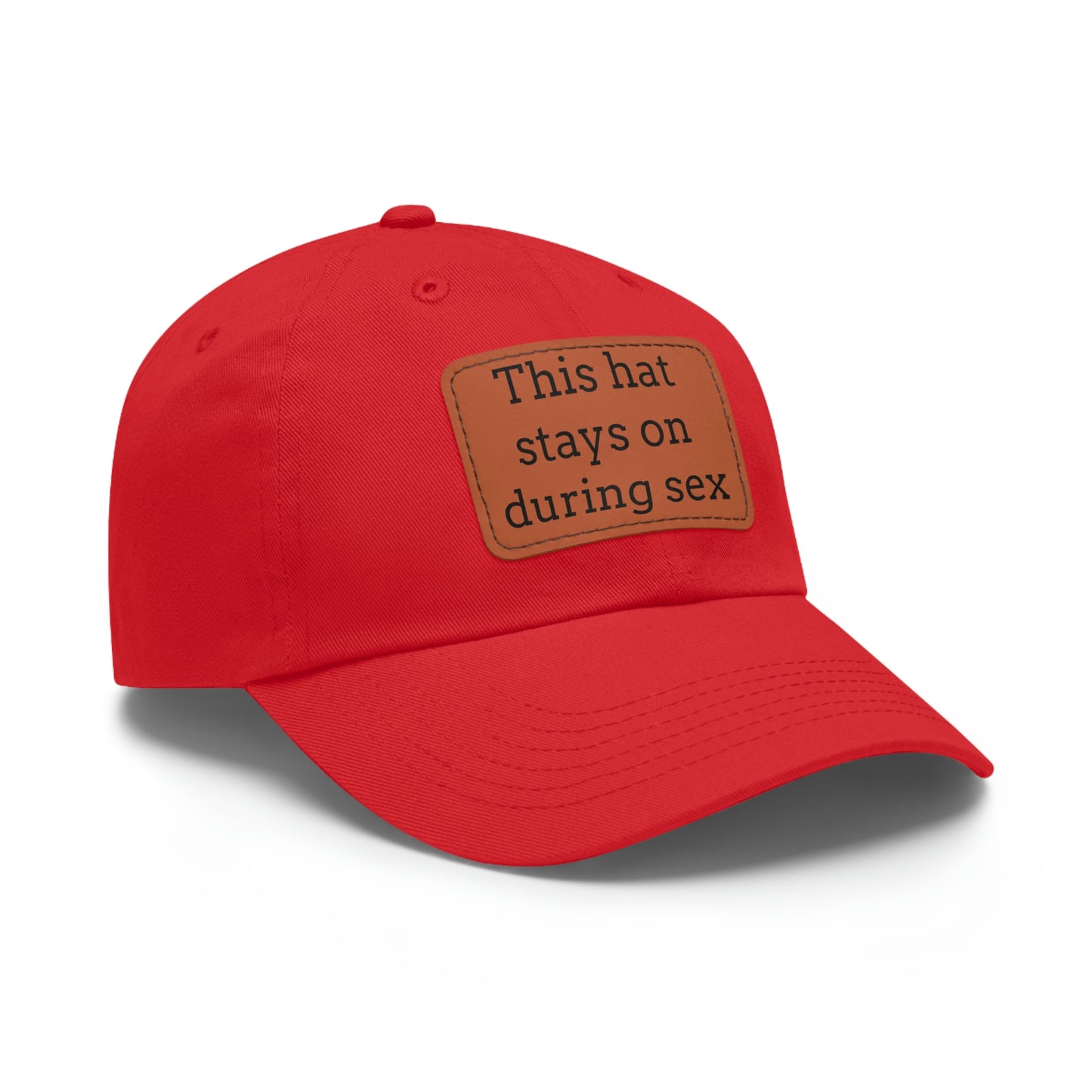 "This Hat Stays On During Sex" Dad Hat