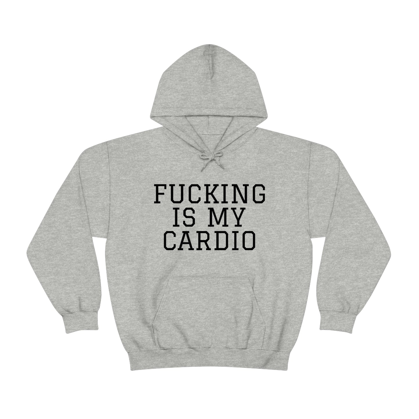 "Fucking Is My Cardio" Unisex Hooded Sweatshirt