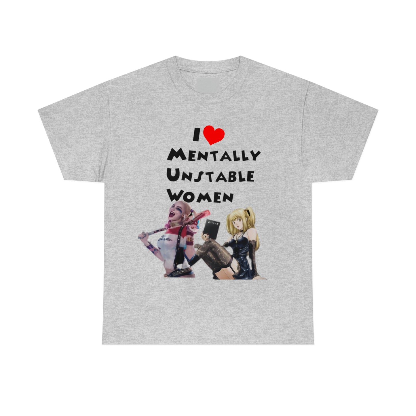 "I Love Unstable Women" Unisex Cotton Tee