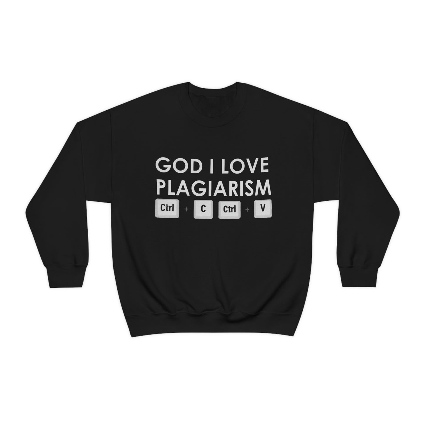 "God I Love Plagiarism" Unisex Crewneck Sweatshirt