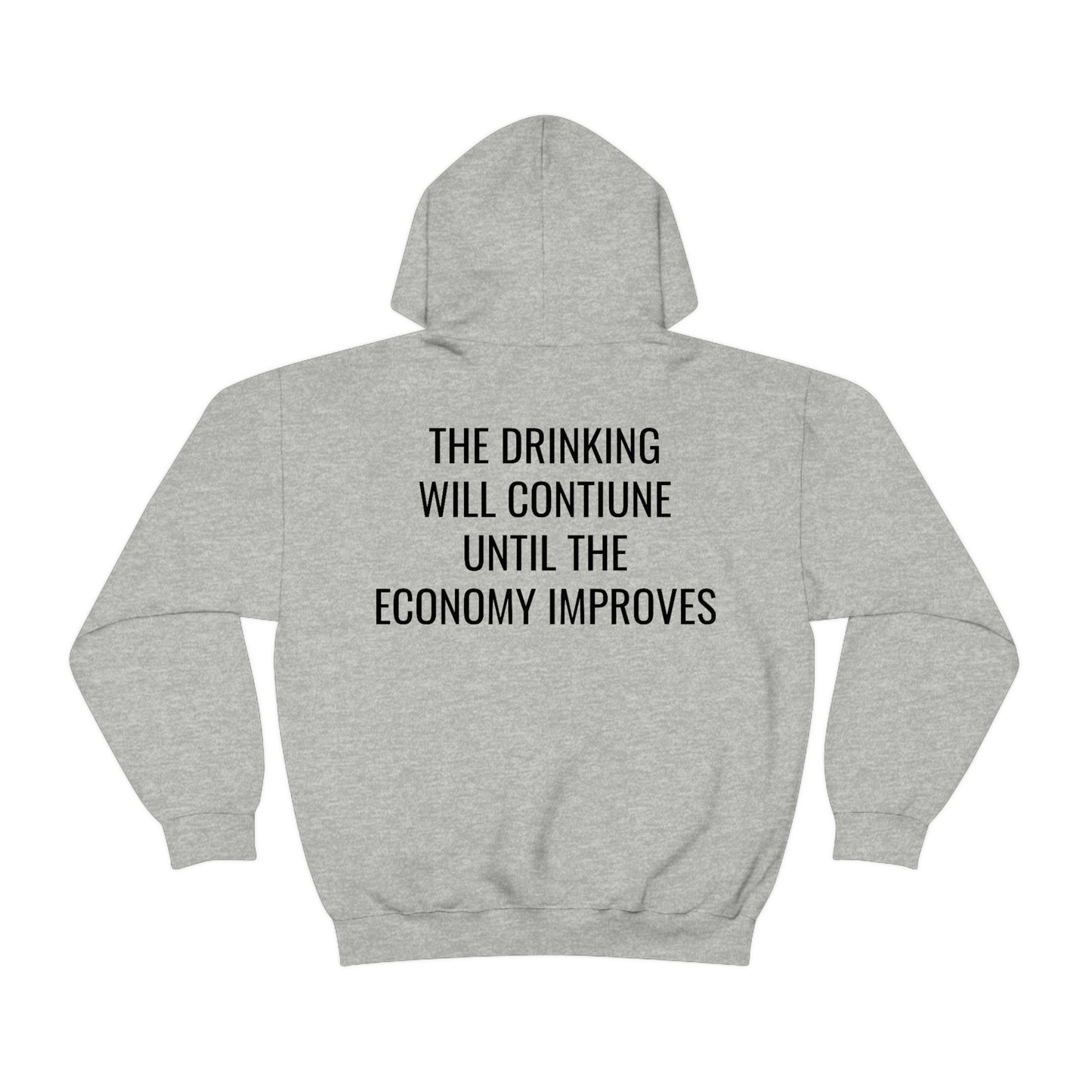 "The Drinking Will Continue" Unisex Hooded Sweatshirt Back Print