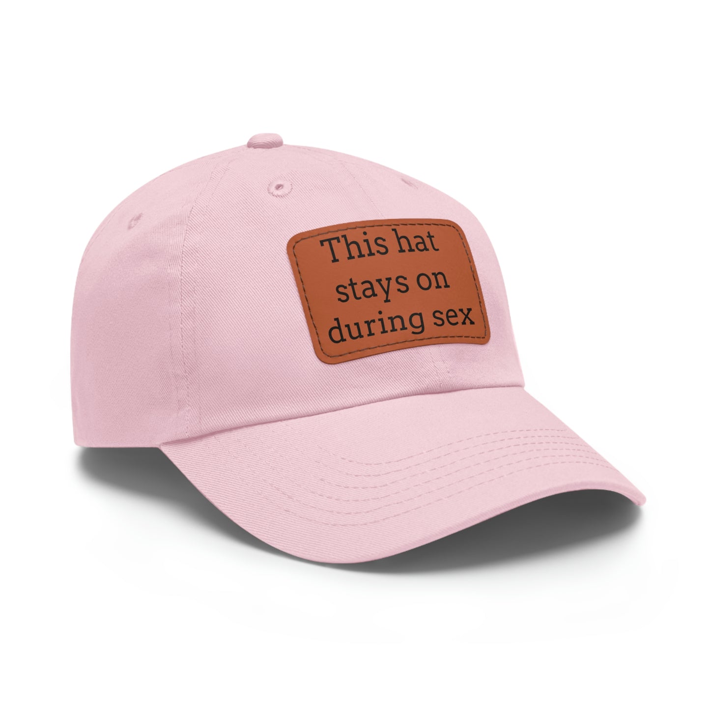 "This Hat Stays On During Sex" Dad Hat