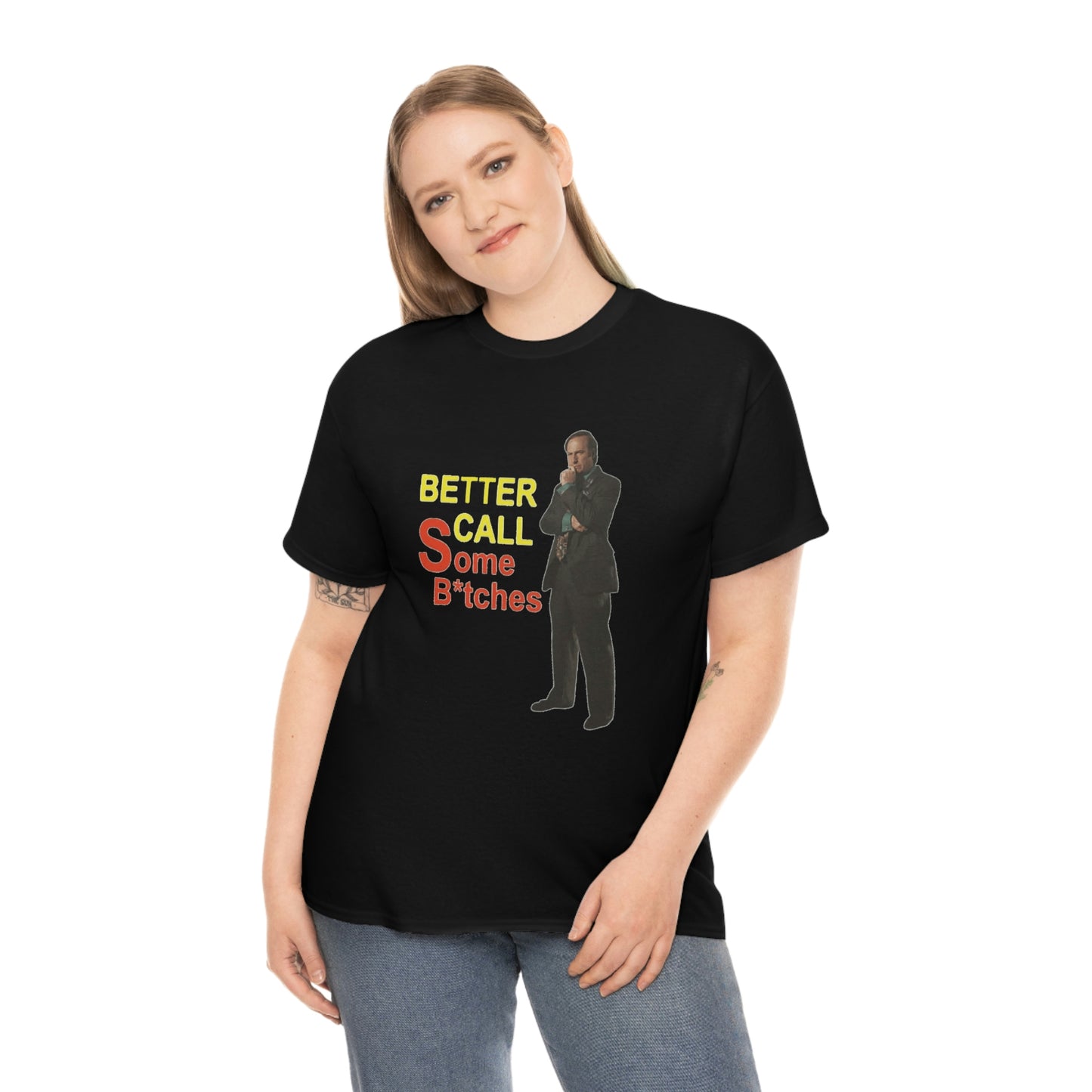 "Better Call Some Bitches" Unisex Cotton Tee